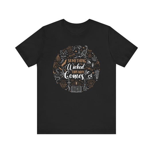 Something Wicked This Way Comes Unisex Halloween Shirt