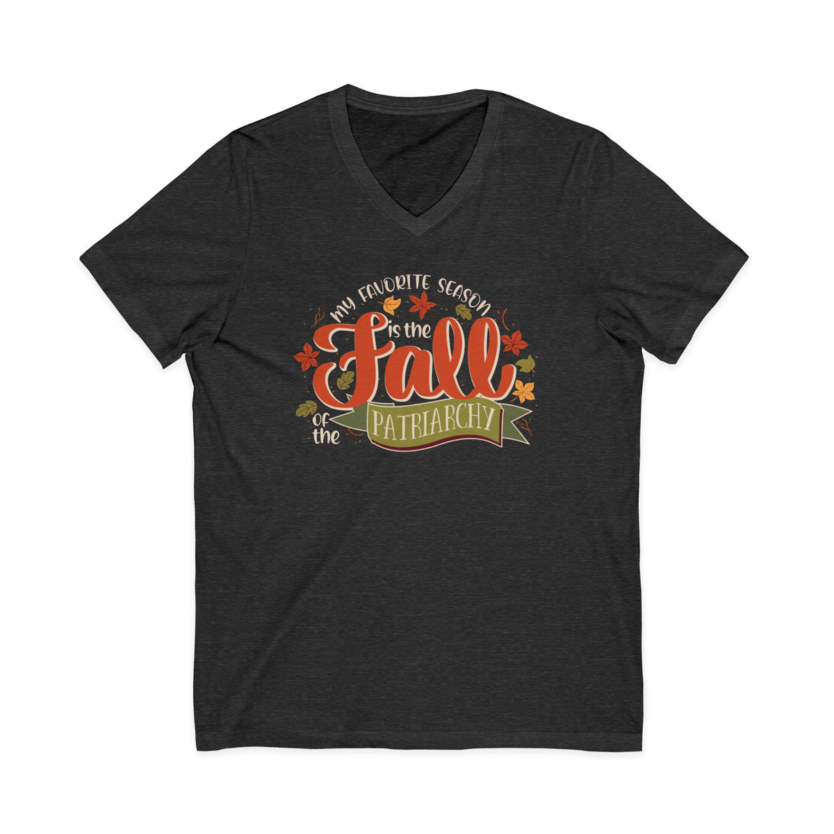 Fall of the Patriarchy V-Neck Tee — Feminist Autumn Graphic Shirt