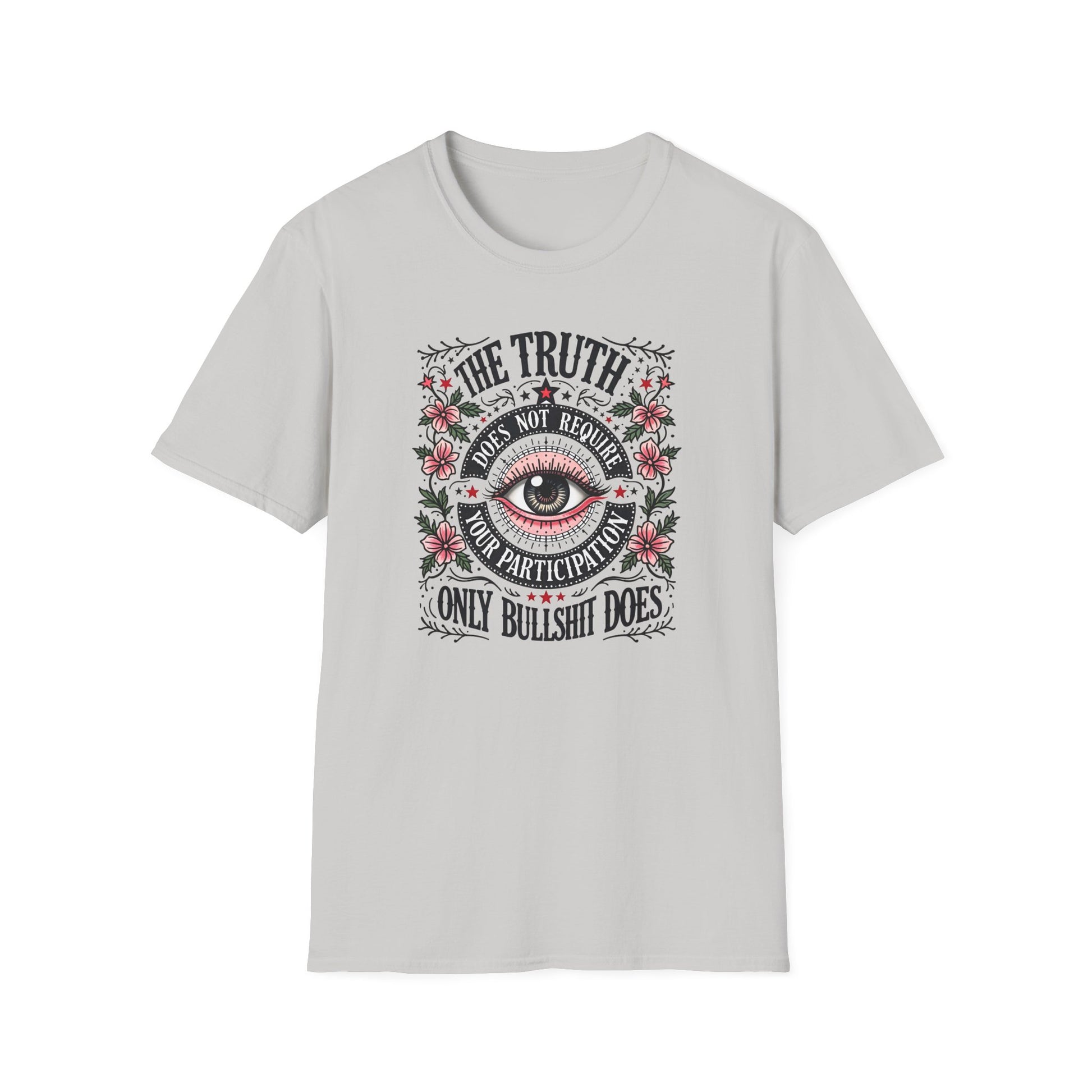 The Truth Doesn't Require Your Participation Tee