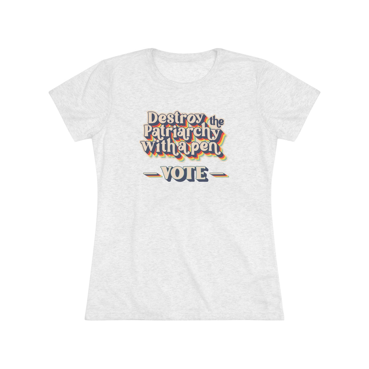 Destroy the Patriarchy With a Pen Vote Tee — Women's Political Voter Shirt