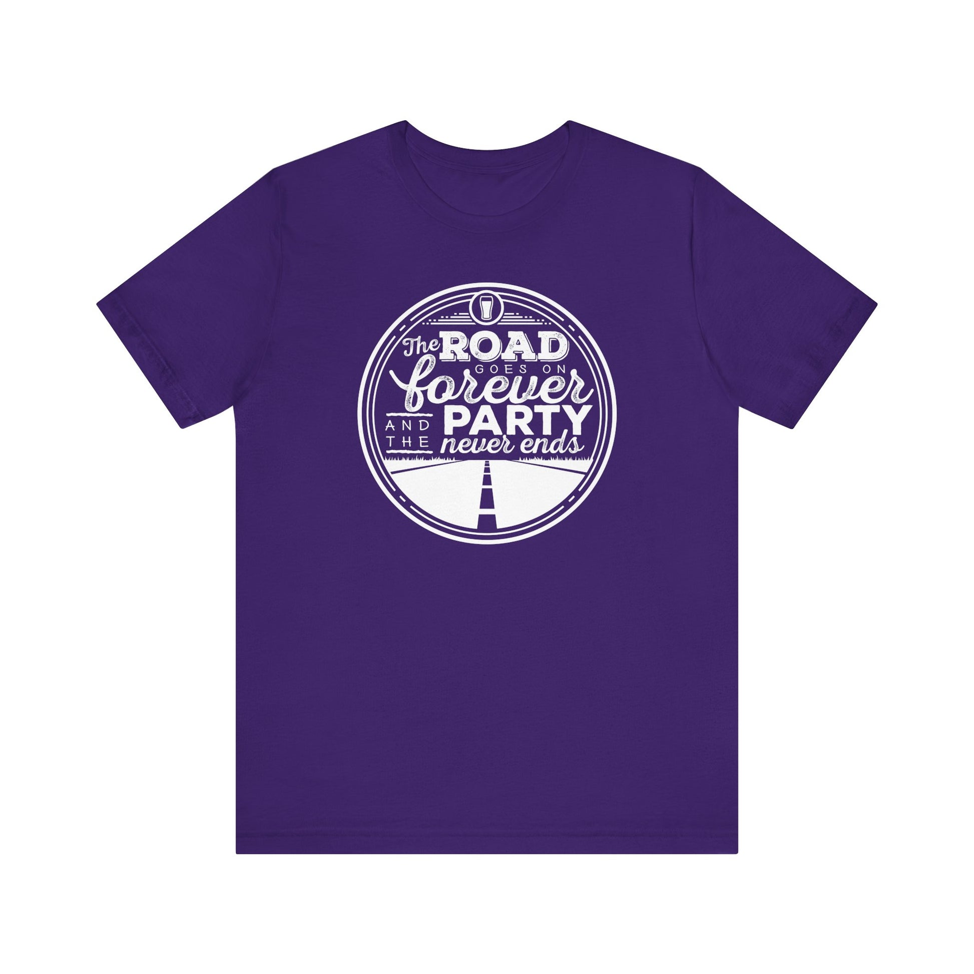 The Road Goes On Forever and the Party Never Ends t-shirt mens womens ladies | Speak Out Shirts