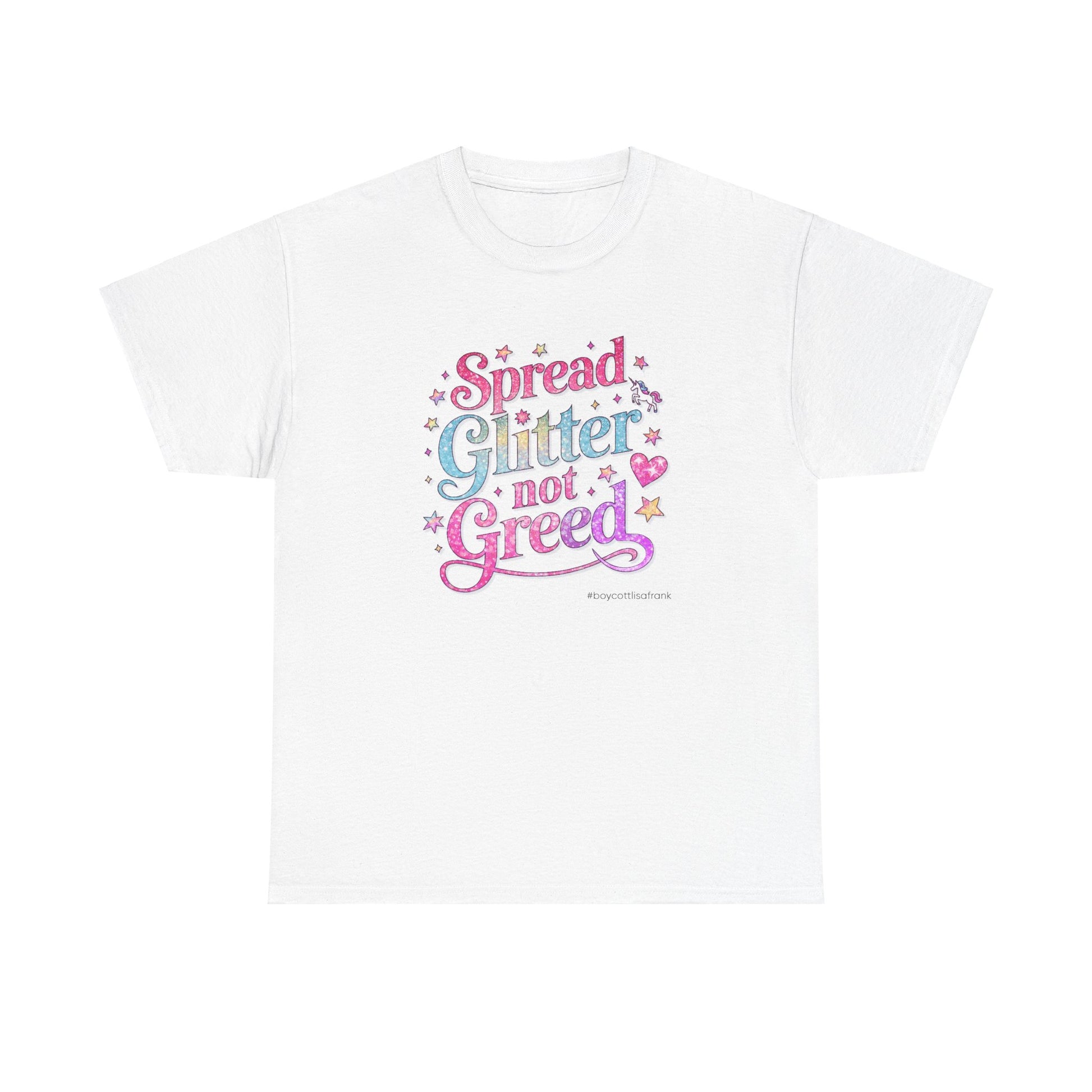 Spread Glitter Not Greed Tee - #BoycottLisaFrank