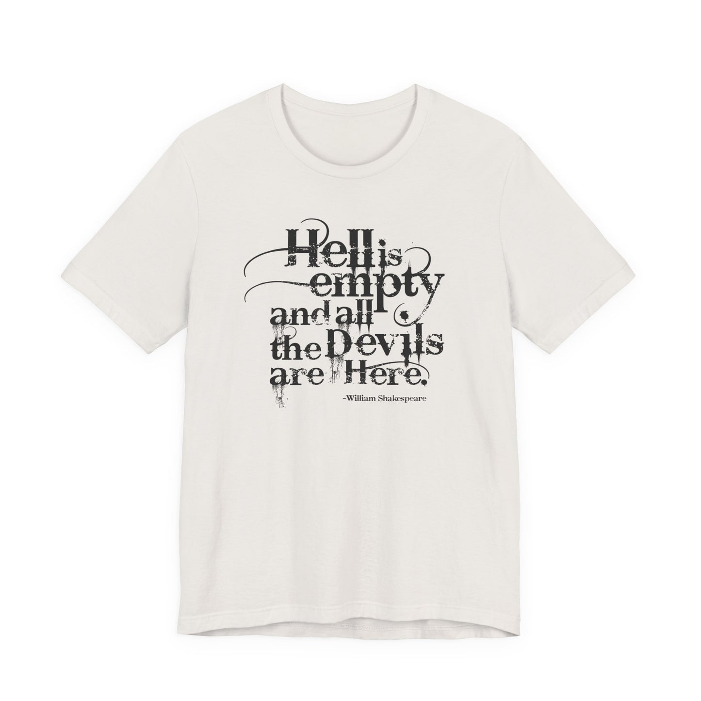 Hell Is Empty Tee — 'Hell Is Empty and All the Devils Are Here' Graphic T-Shirt