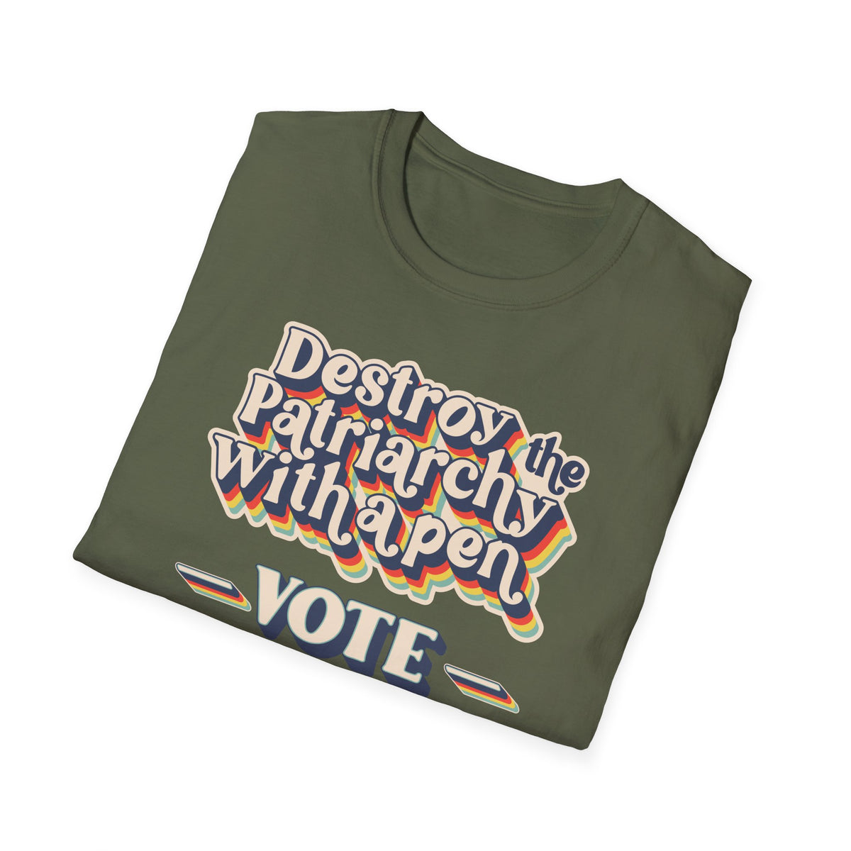 Vote T-Shirt — "Destroy the Patriarchy with a Pen" Political Activist Tee