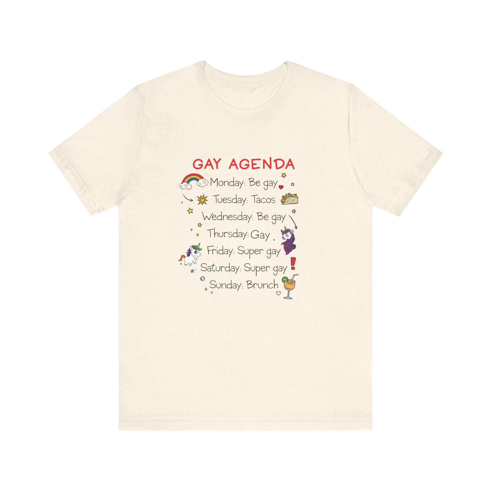 The Gay Agenda - LGBTQ+ Funny Unisex Tee