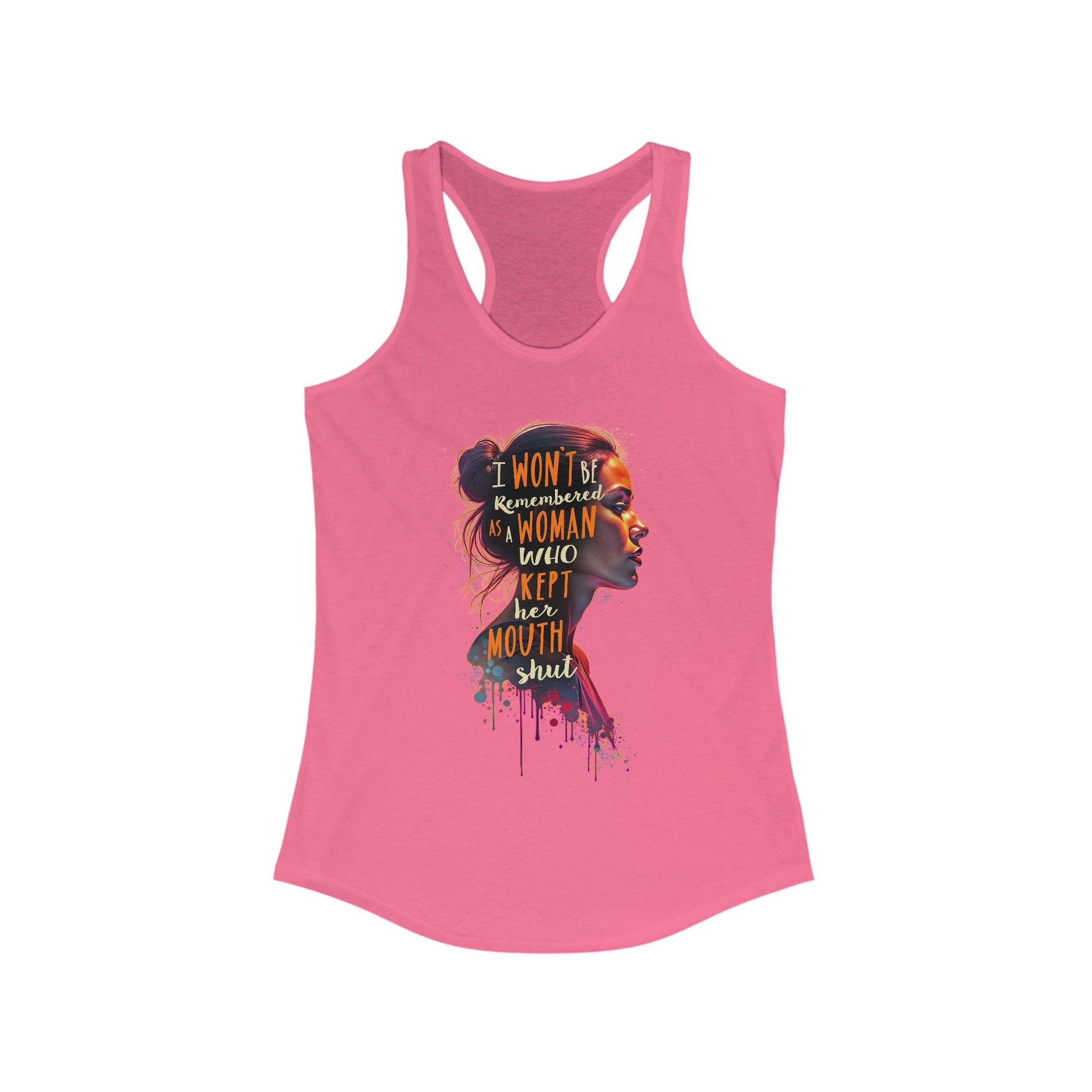 I Won't Be Remembered As A Woman Who Kept Her Mout t-shirt activist mens womens | Speak Out Shirts