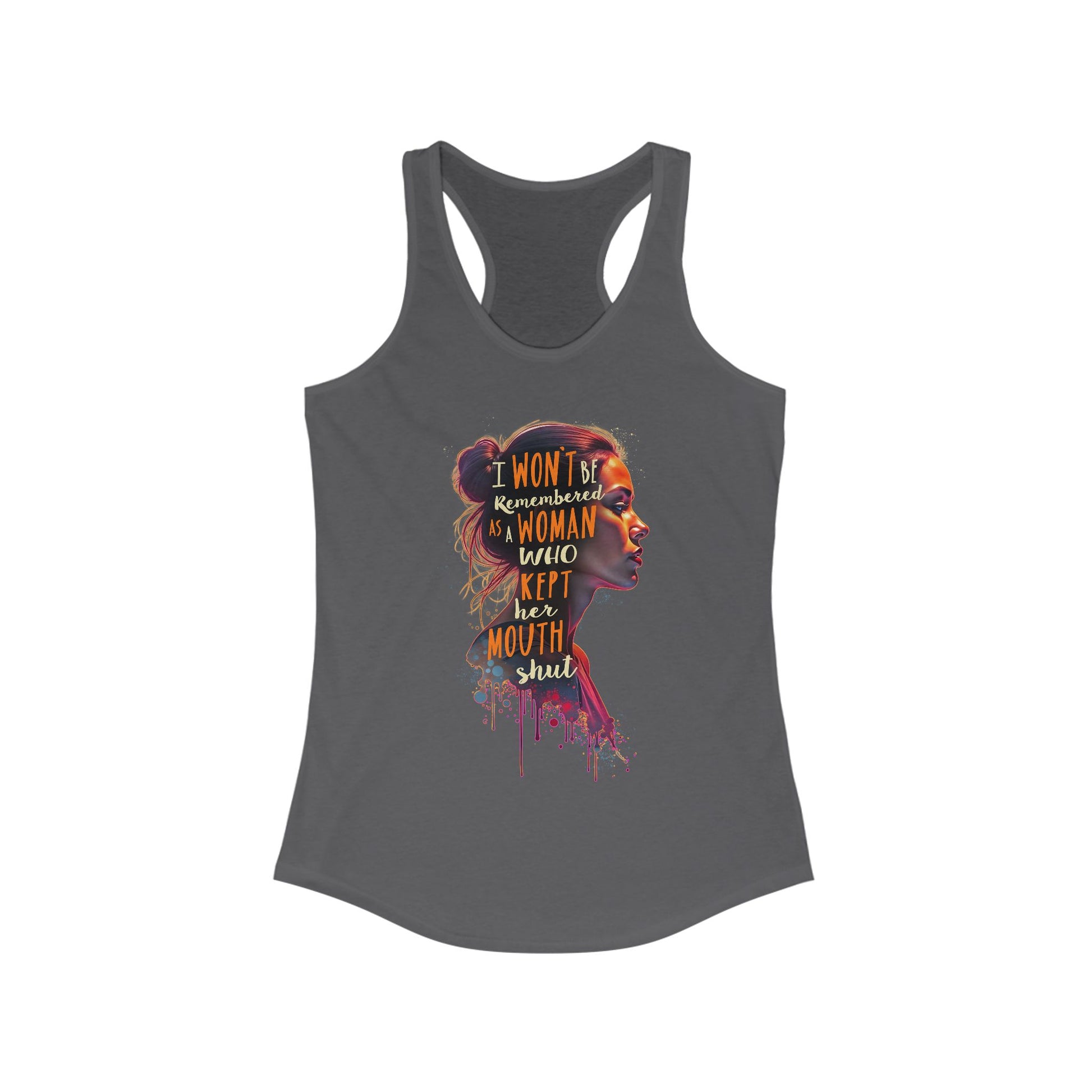 I Won't Be Remembered As A Woman Who Kept Her Mout t-shirt activist mens womens | Speak Out Shirts