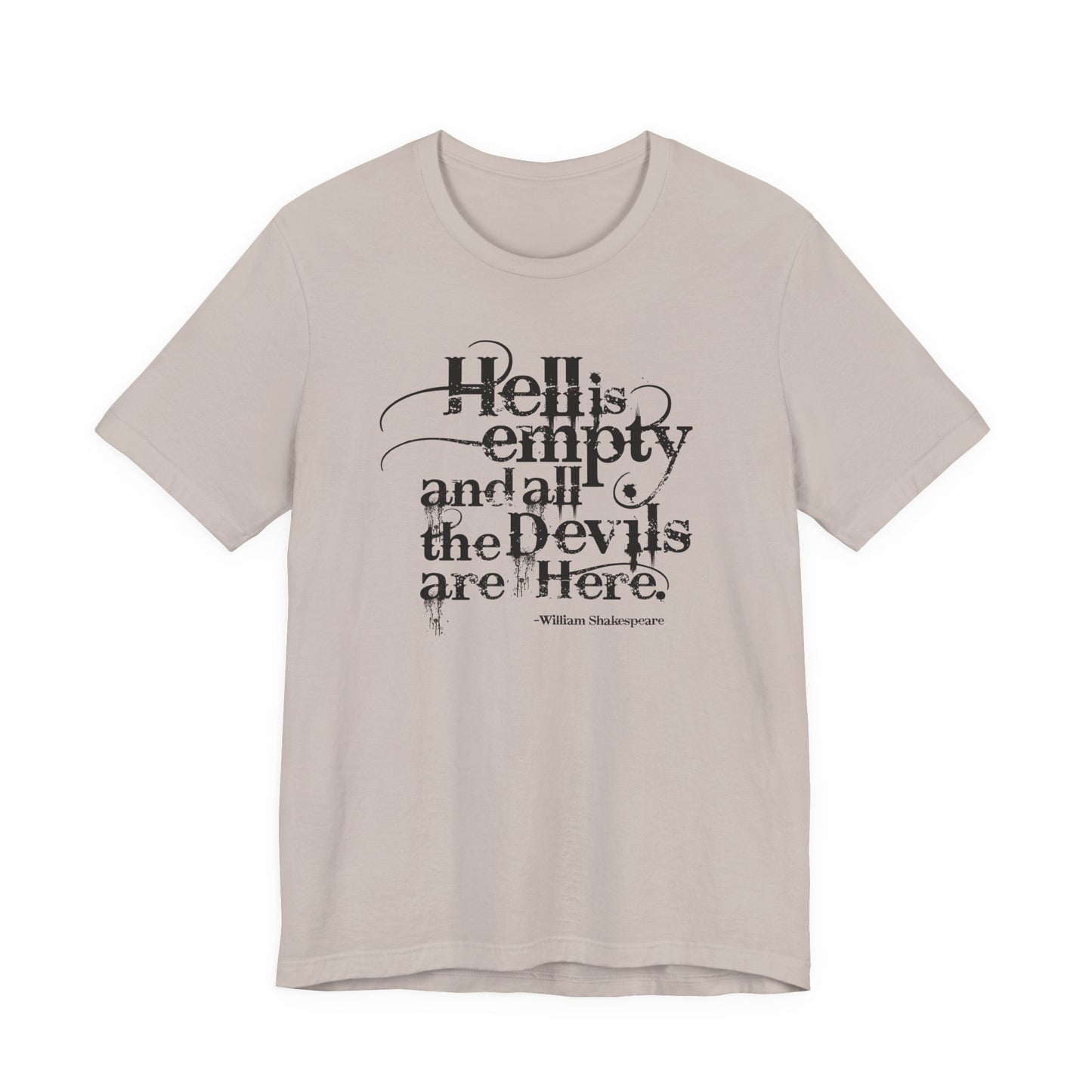 Hell Is Empty Tee — 'Hell Is Empty and All the Devils Are Here' Graphic T-Shirt