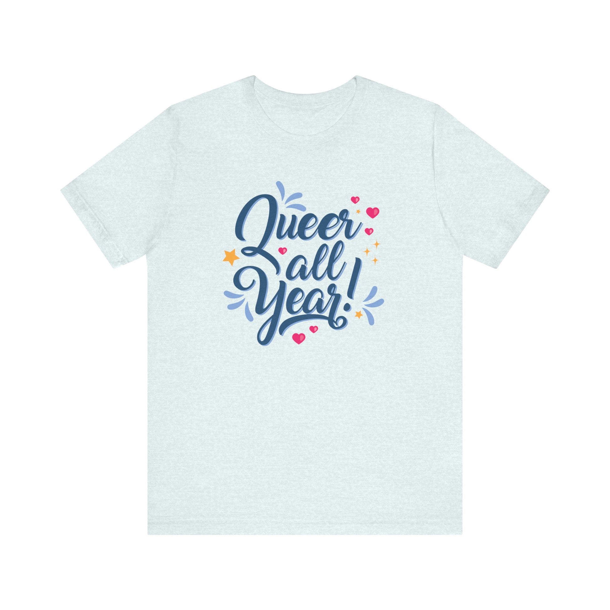 Queer All Year LGBTQ+ Everyday Pride Shirt