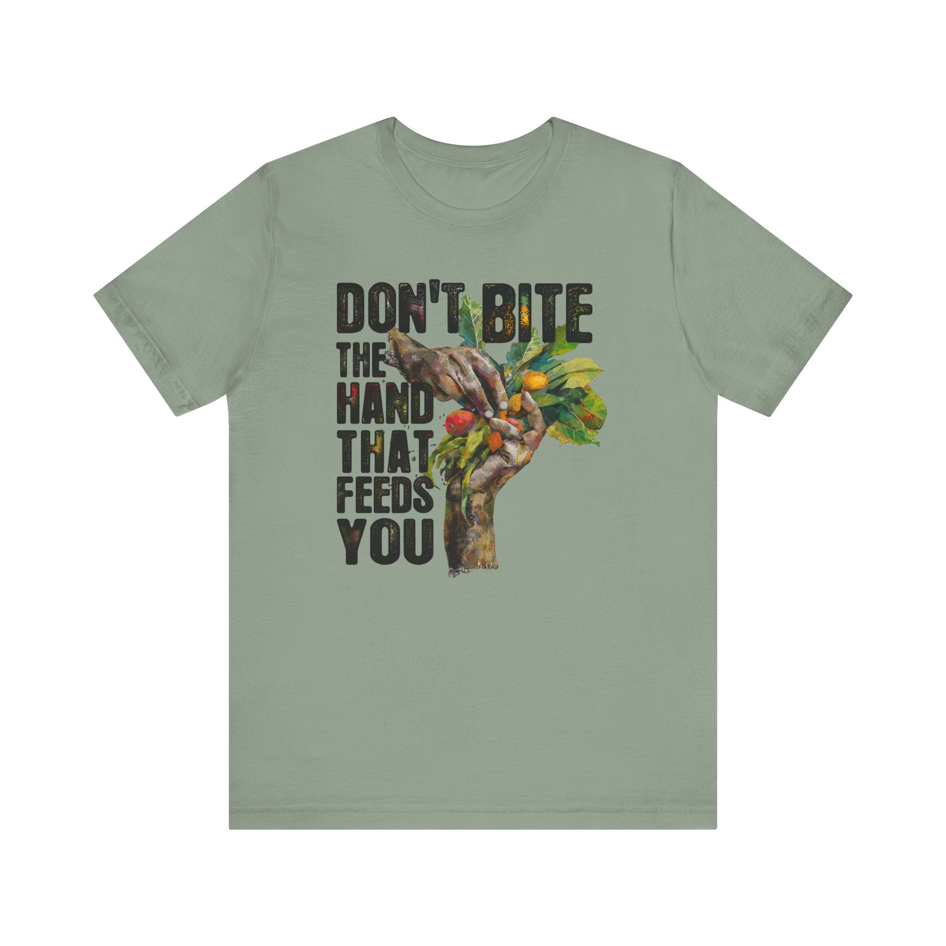 Don't Bite the Hand That Feeds You II Unisex Shirt