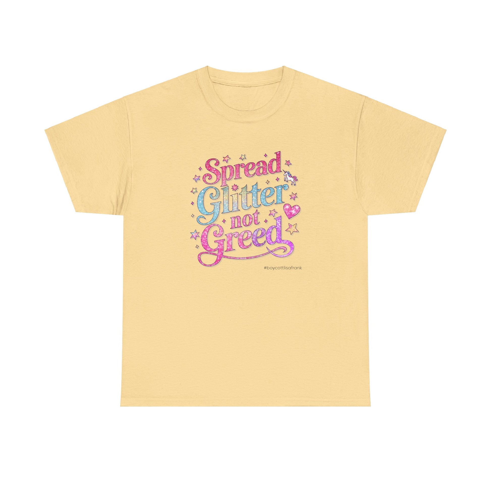 Spread Glitter Not Greed Tee - #BoycottLisaFrank