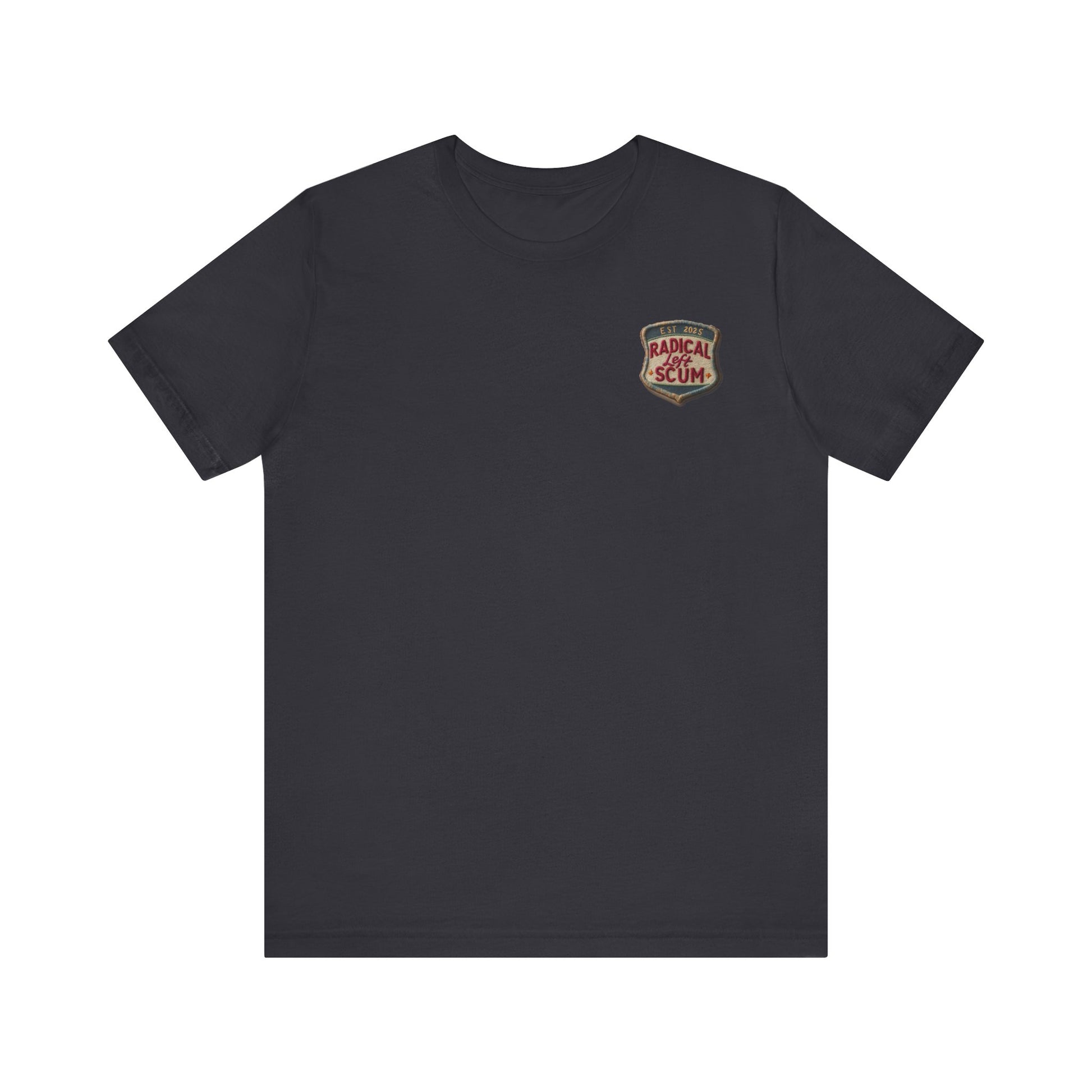 Radical Left Scum Reclaimed Badge of Honor t-shirt protest mens womens | Speak Out Shirts