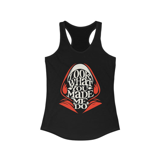 Look What You Made Me Do Women's Racerback Tank