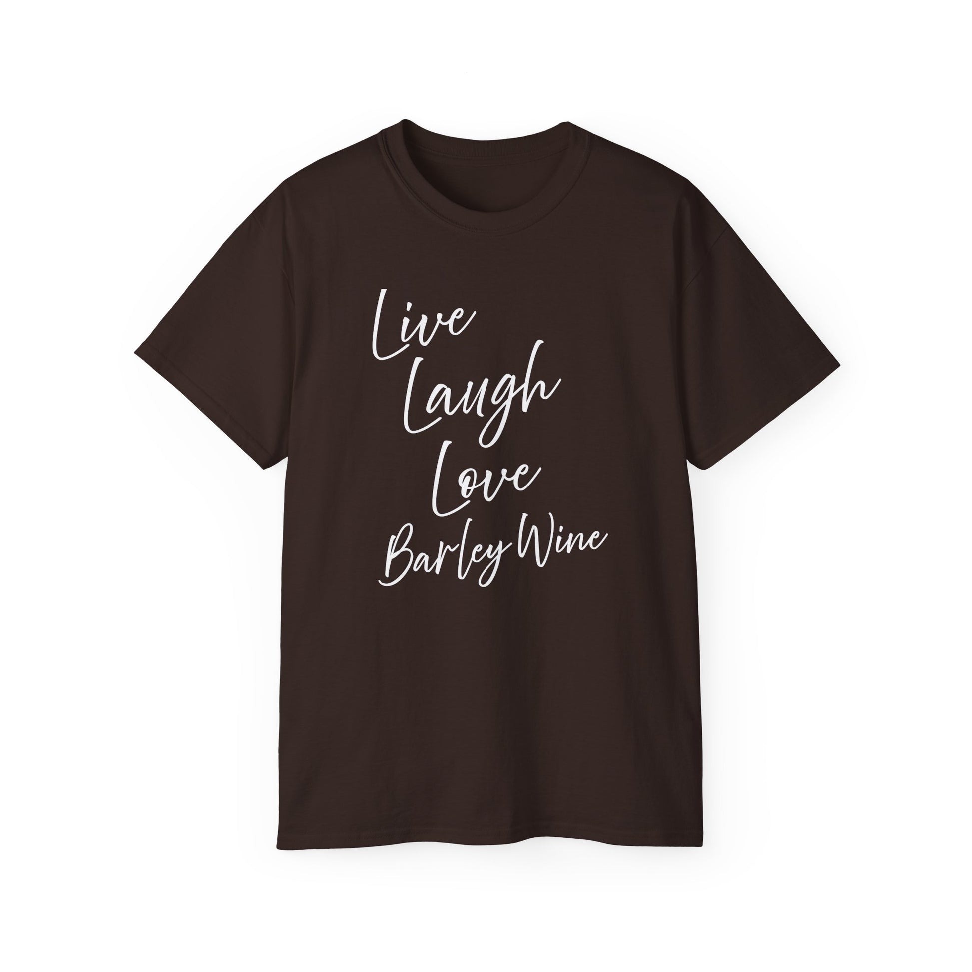 Live Laugh Love Barley Wine Drinkers t-shirt funny mens womens | Speak Out Shirts