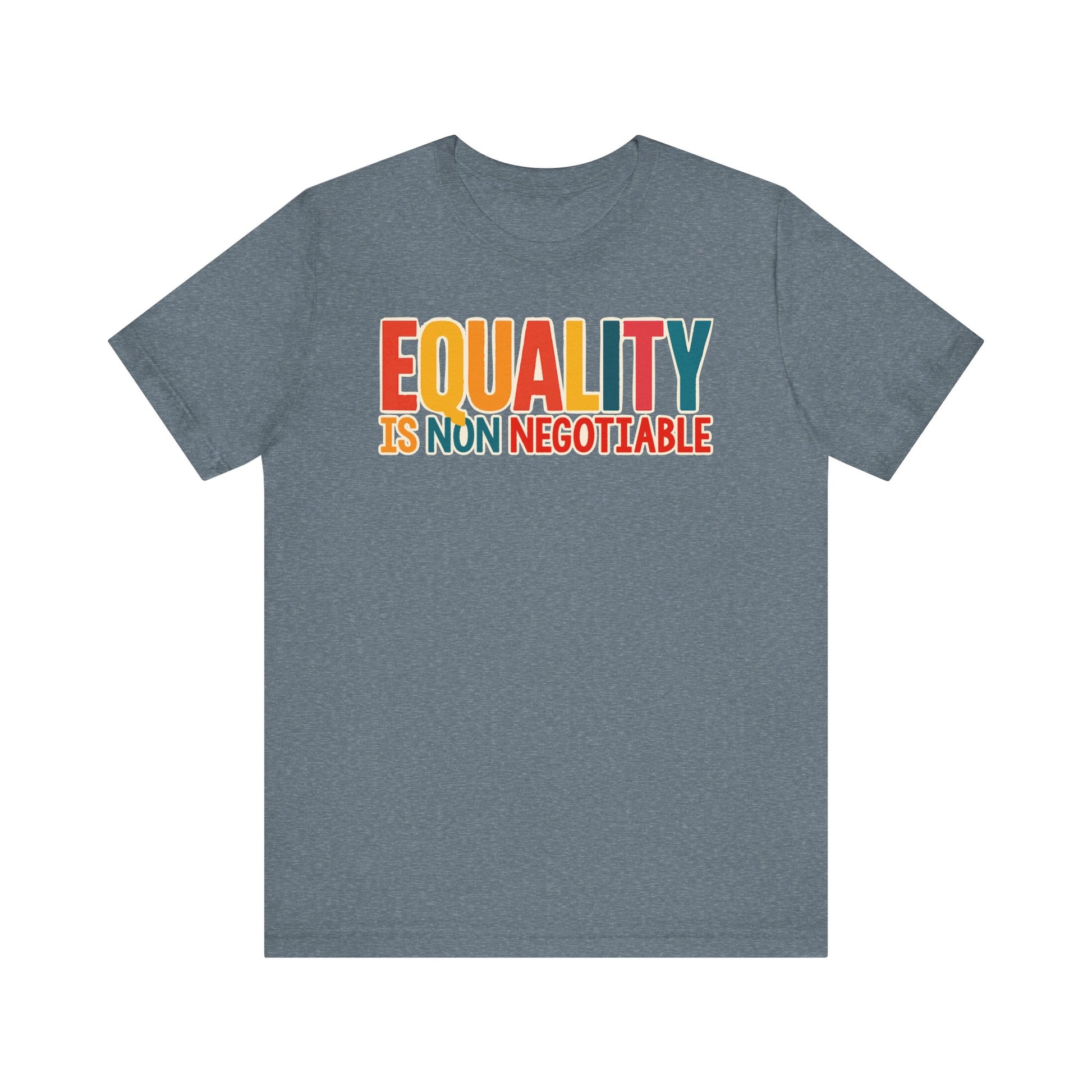 Equality is Non Negotiable t-shirt protest mens womens | Speak Out Shirts