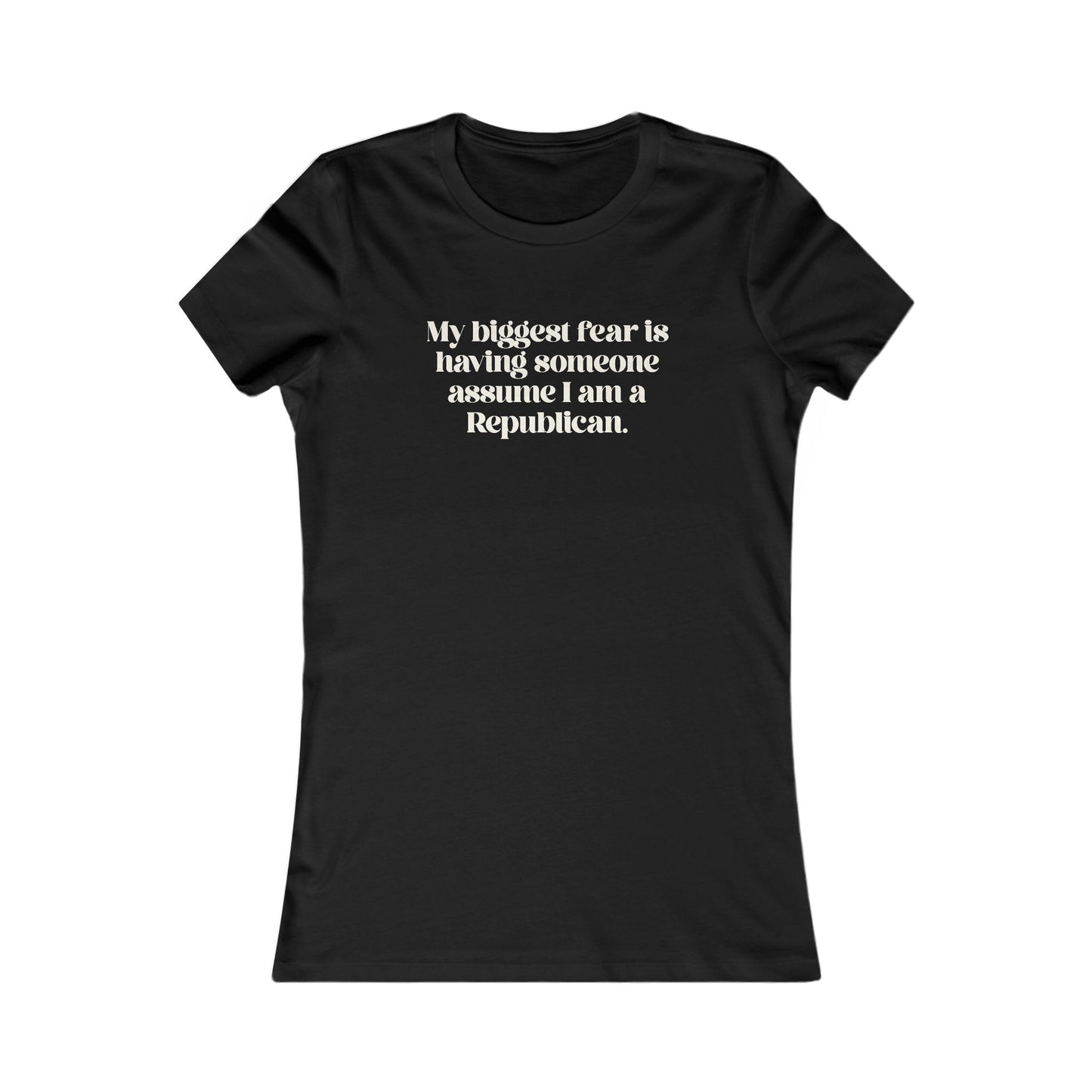 My Biggest Fear is Having Someone Think I am A Rep t-shirt protest mens womens | Speak Out Shirts