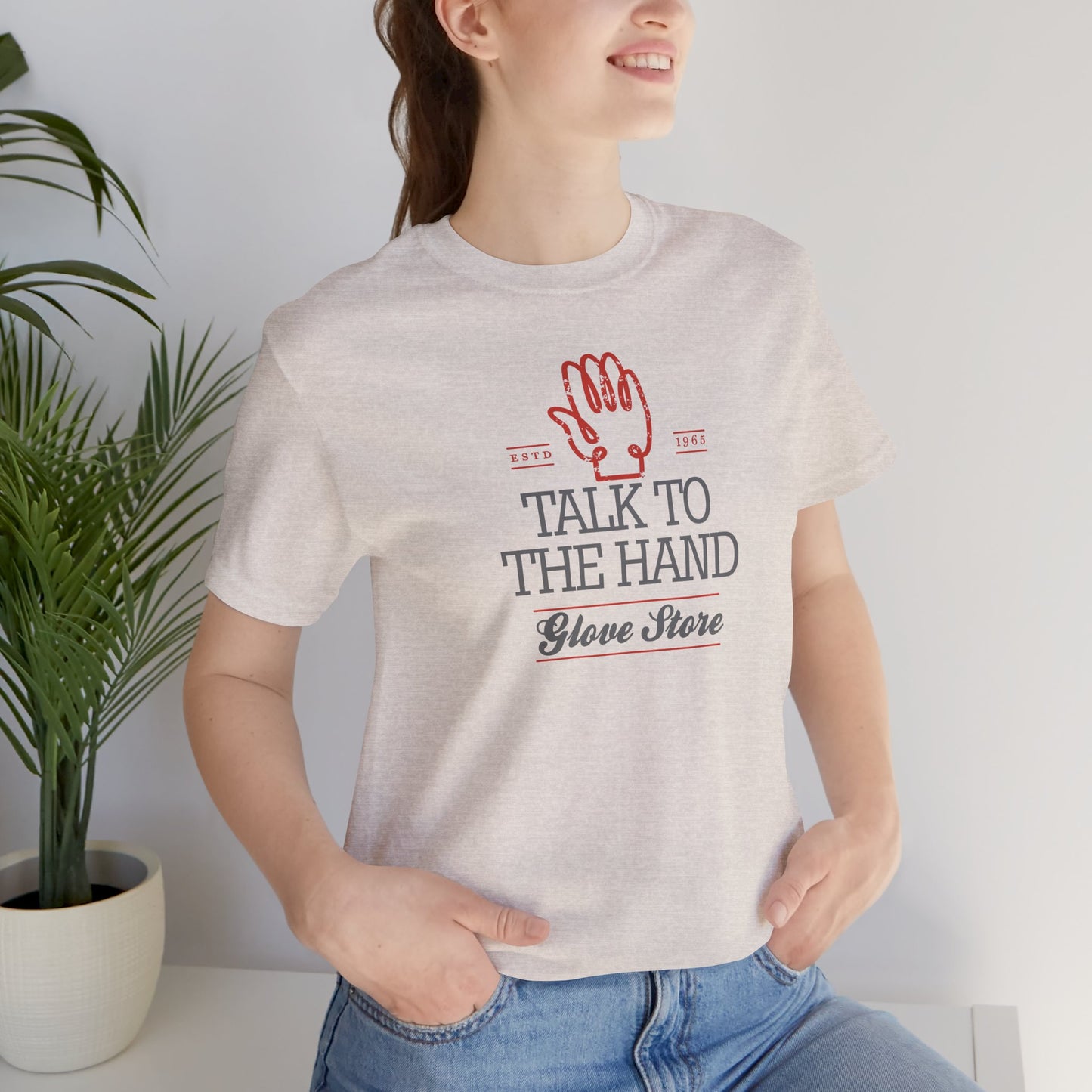Talk to the Hand - Glove Store - Unisex Tee