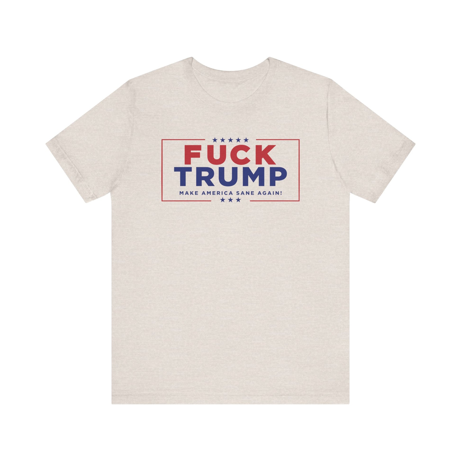 Fuck Trump Forever Tee - Political Protest Shirt