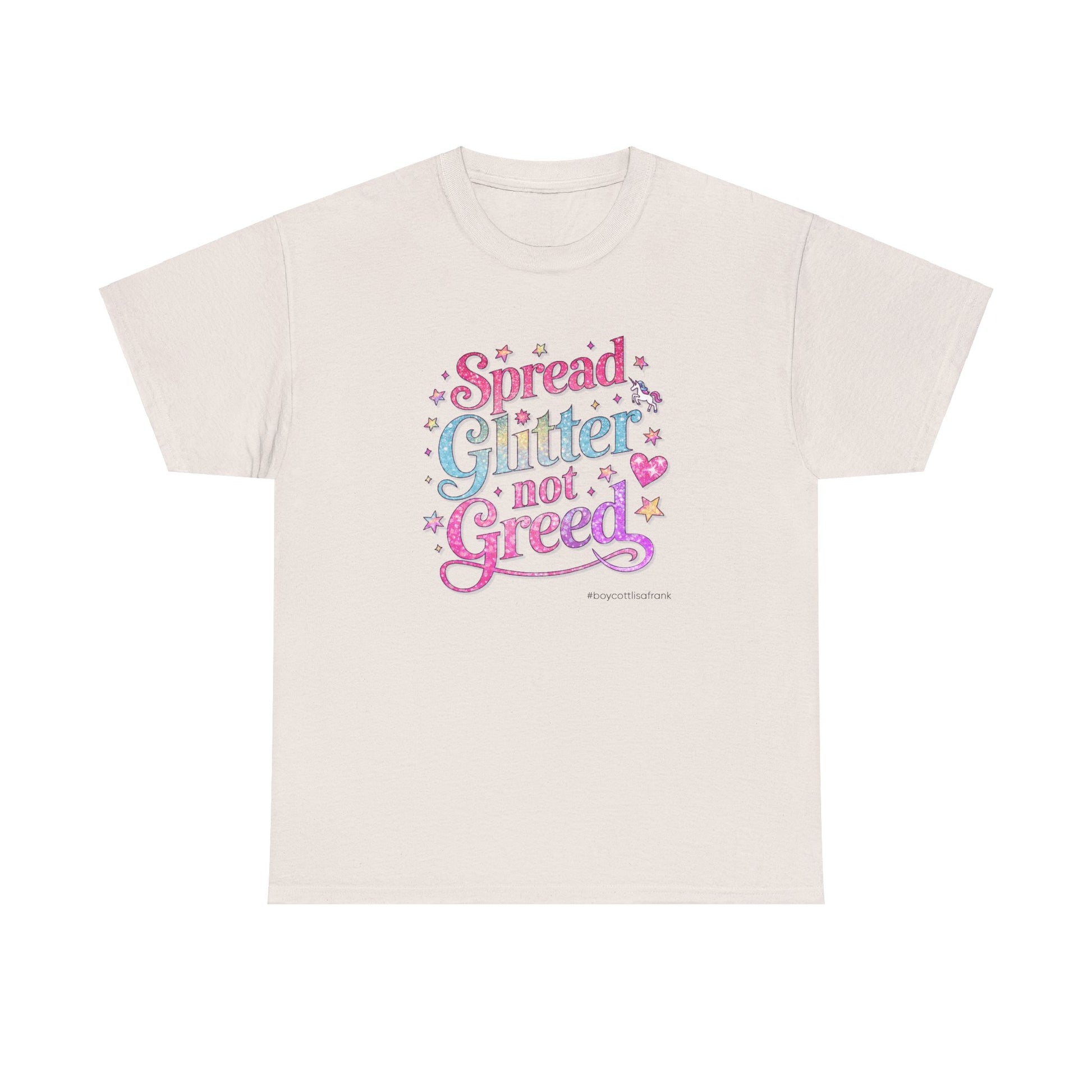 Spread Glitter Not Greed Tee - #BoycottLisaFrank