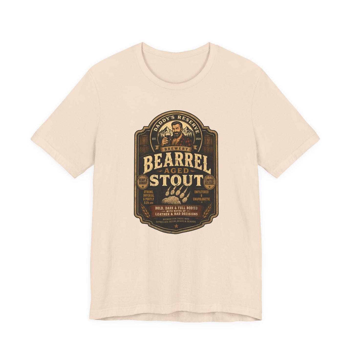 BEARREL AGED STOUT by Daddy’s Reserve Brewery Shirt