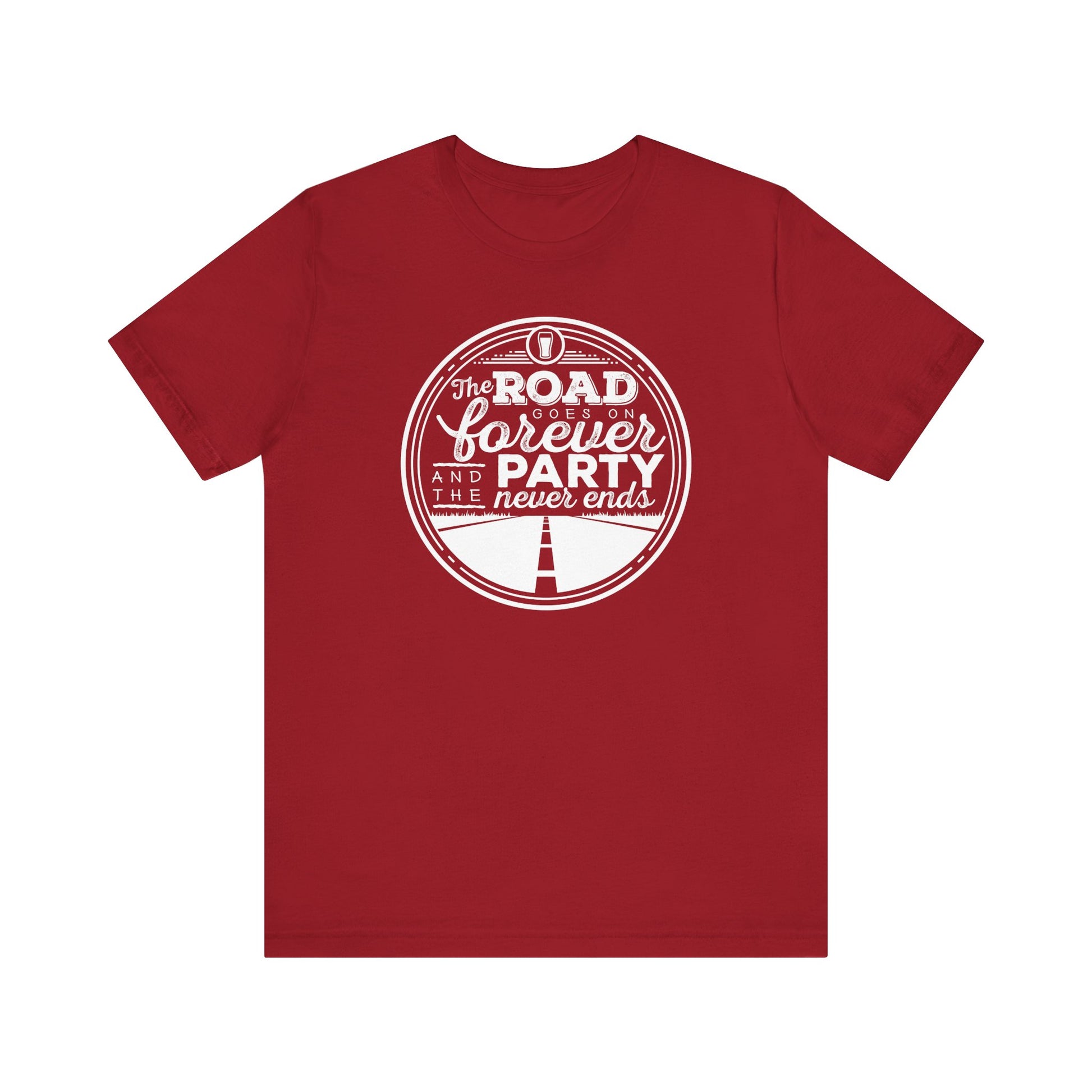 The Road Goes On Forever and the Party Never Ends t-shirt mens womens ladies | Speak Out Shirts