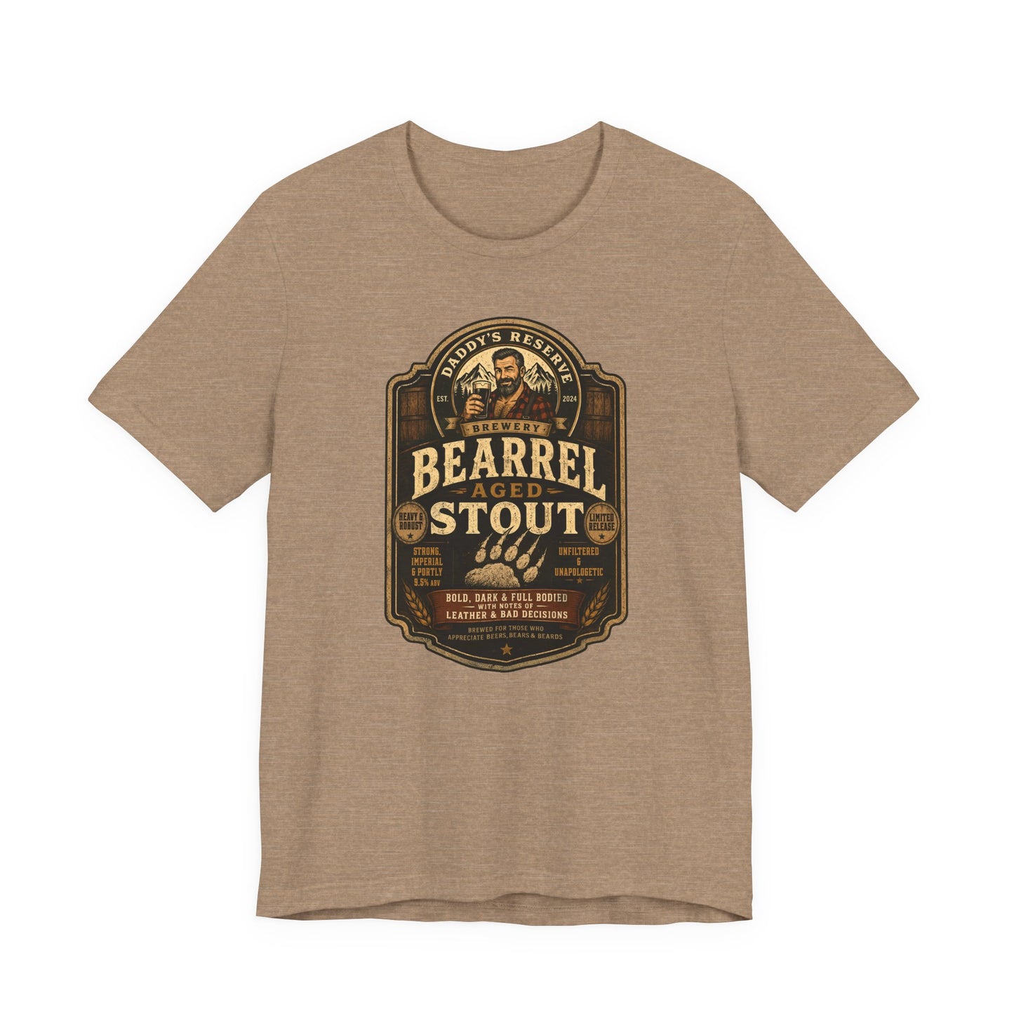 BEARREL AGED STOUT by Daddy’s Reserve Brewery Shirt