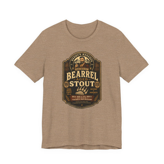 BEARREL AGED STOUT by Daddy’s Reserve Brewery Shirt