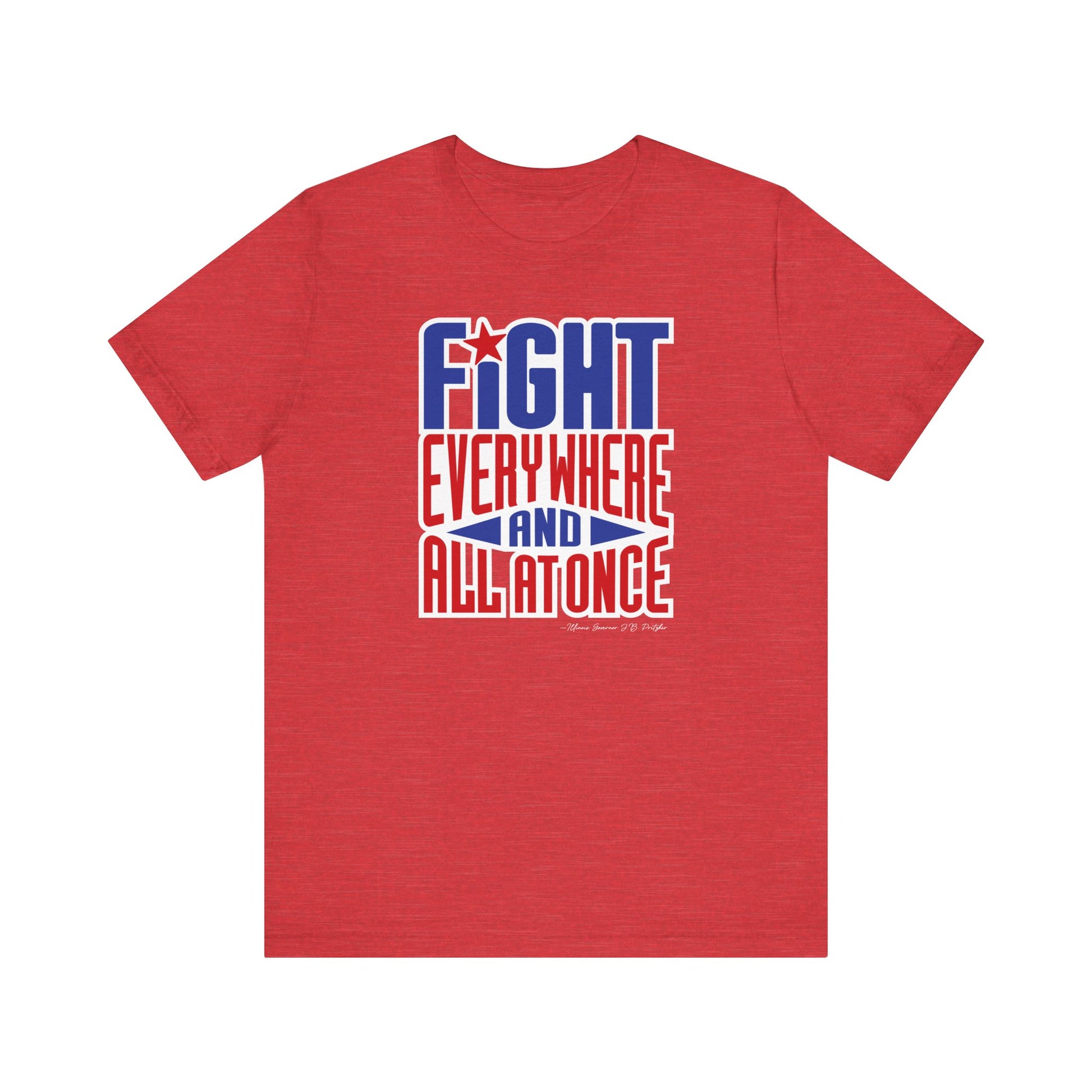 Fight Everywhere and All at Once Unisex Tee