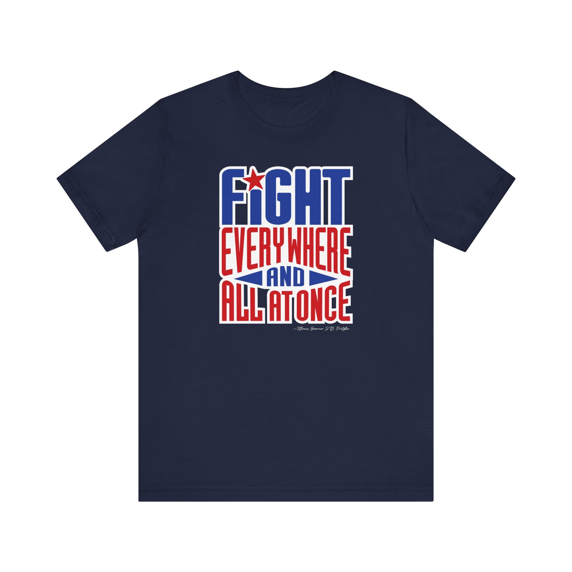 Fight Everywhere and All at Once Unisex Tee
