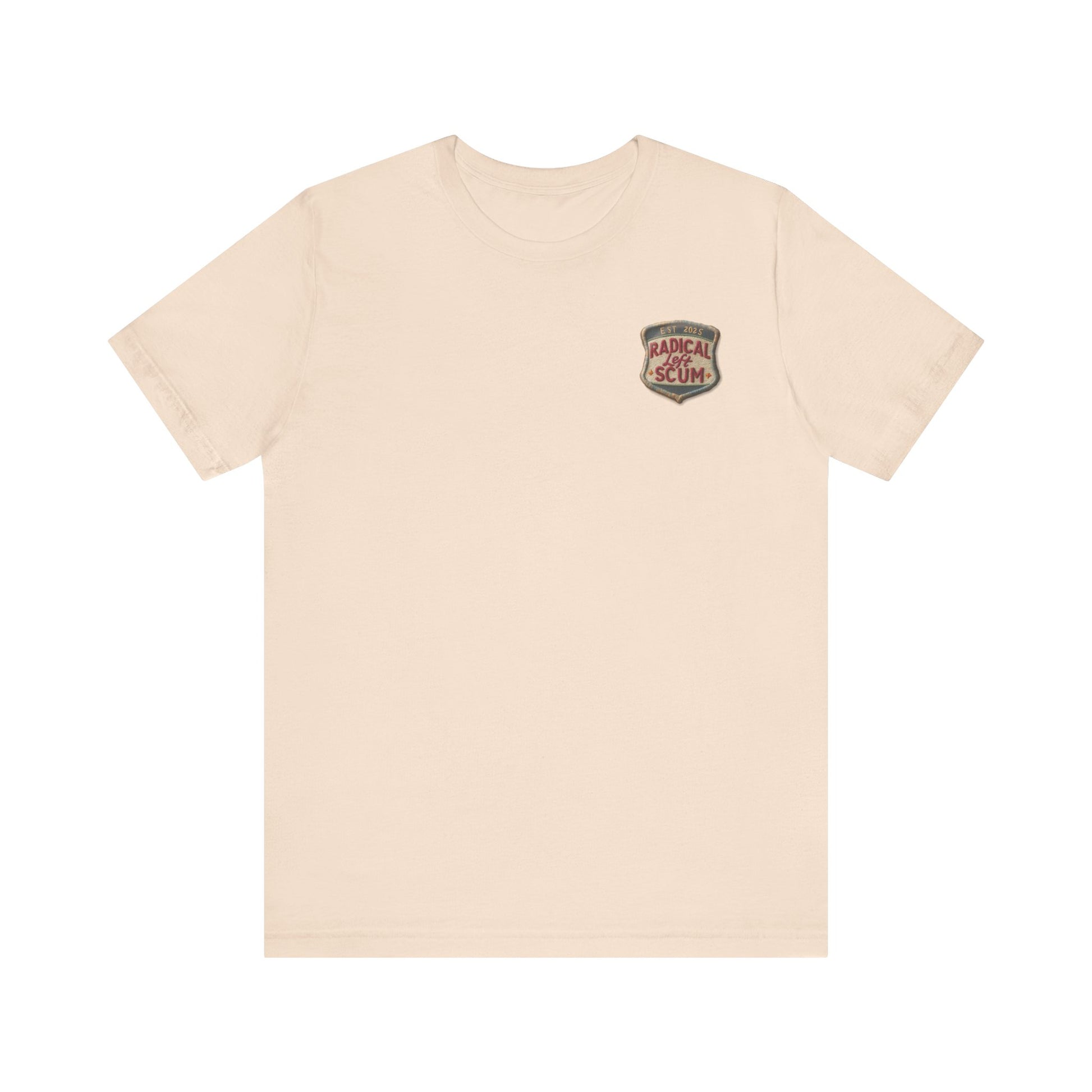 Radical Left Scum Reclaimed Badge of Honor t-shirt protest mens womens | Speak Out Shirts
