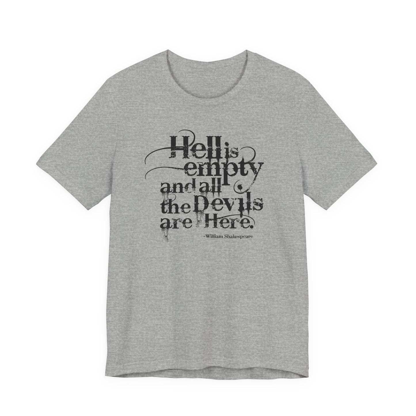 Hell Is Empty Tee — 'Hell Is Empty and All the Devils Are Here' Graphic T-Shirt