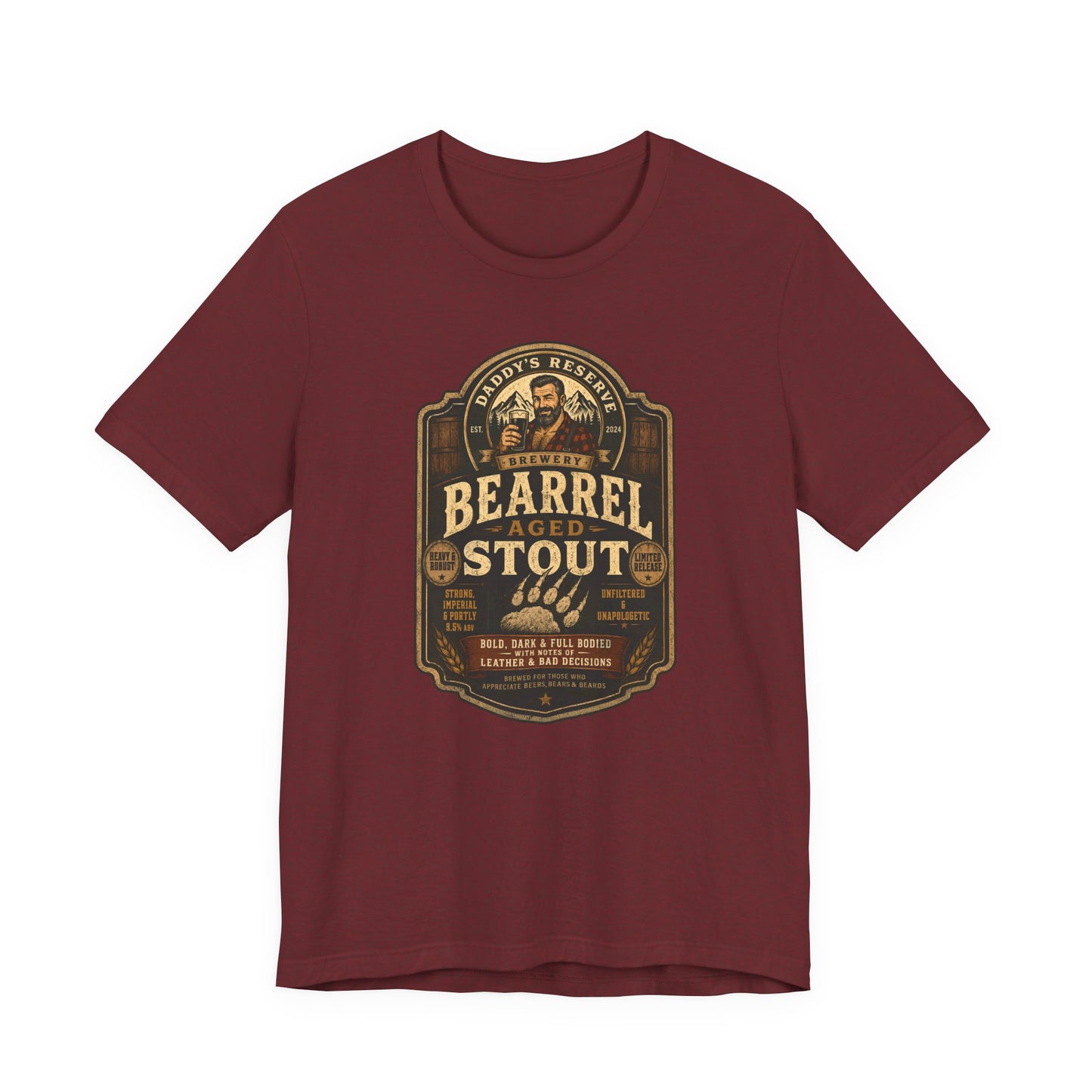 BEARREL AGED STOUT by Daddy’s Reserve Brewery Shirt