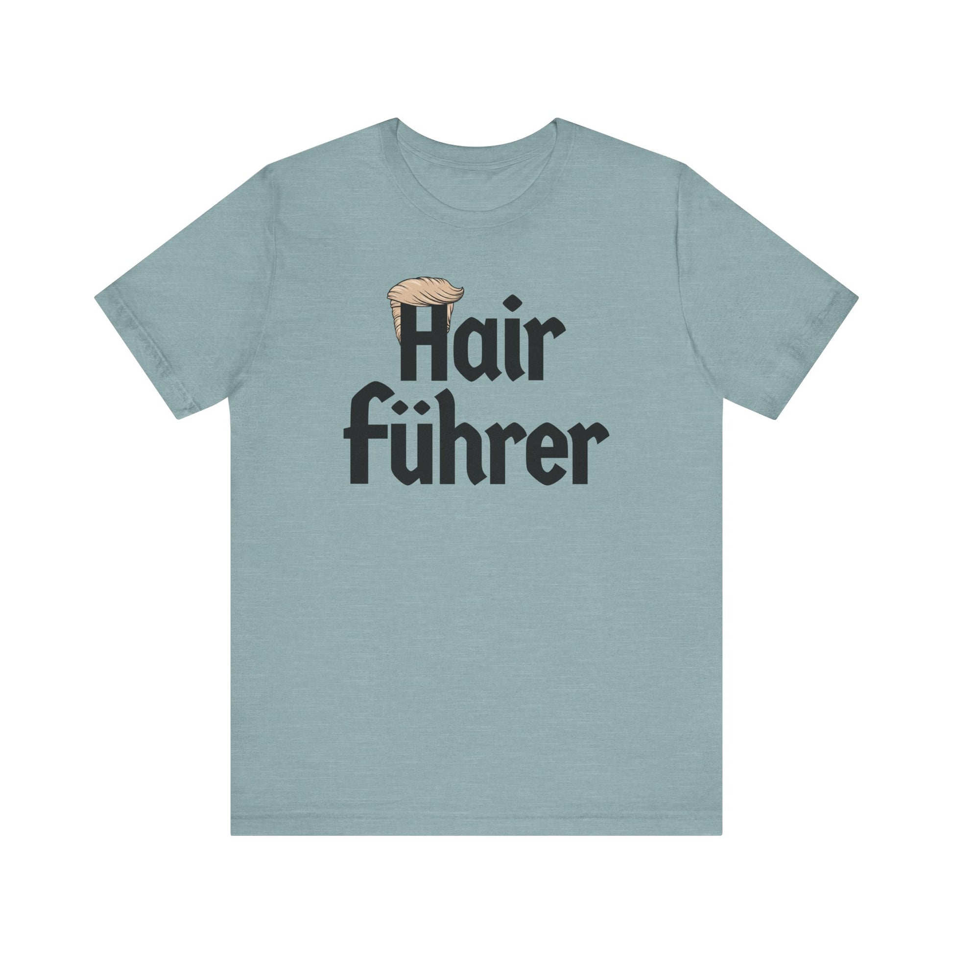 Hair Führer t-shirt protest mens womens | Speak Out Shirts