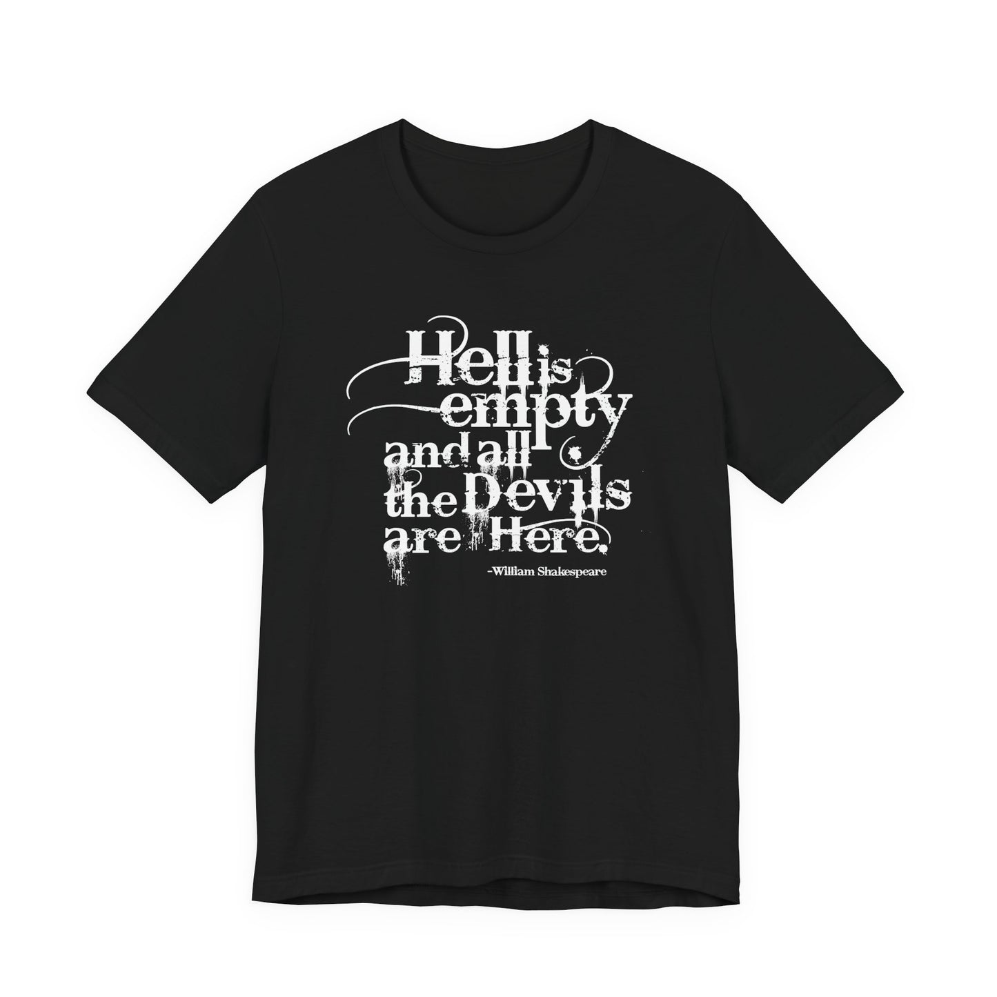 Hell Is Empty Tee — 'Hell Is Empty and All the Devils Are Here' Graphic T-Shirt