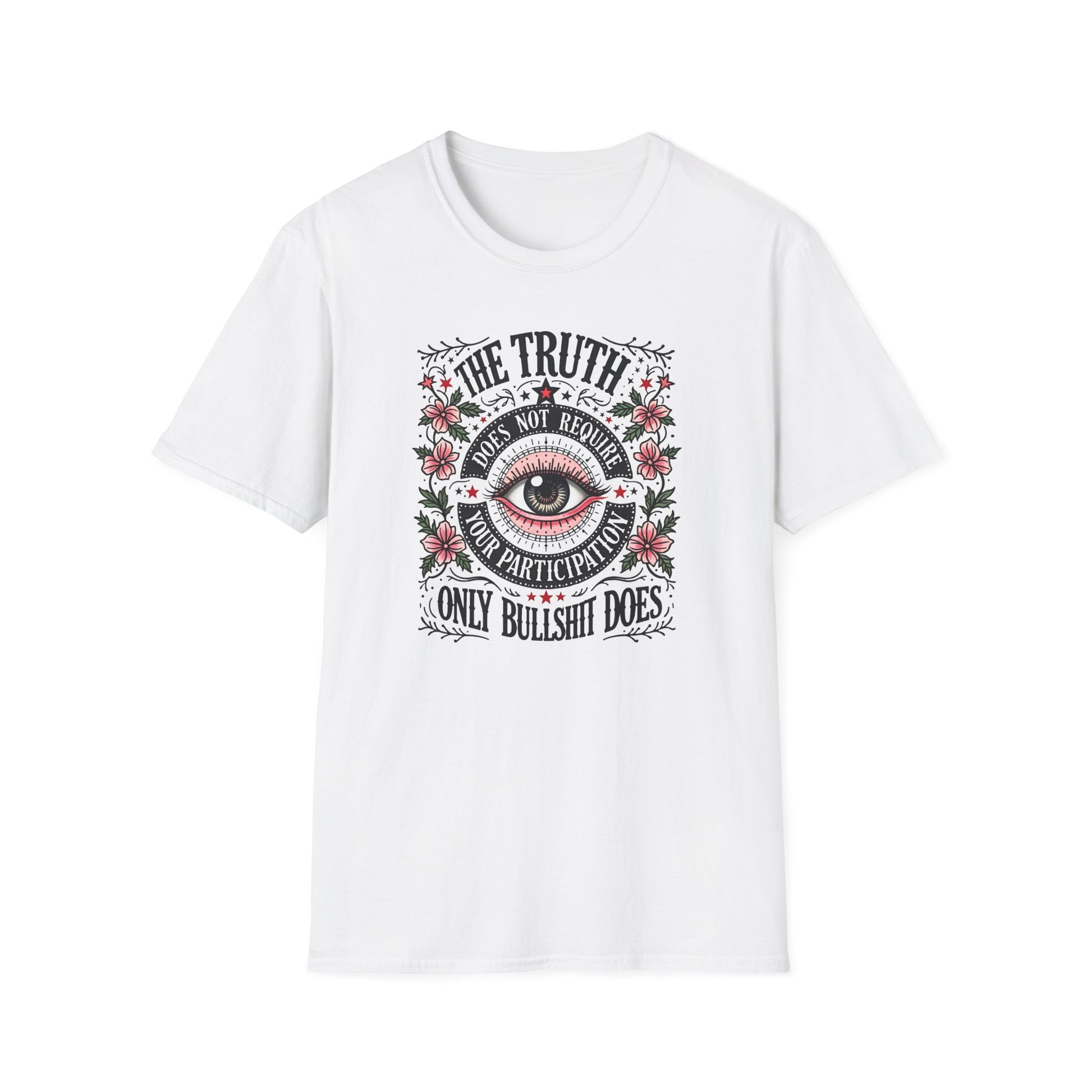 The Truth Doesn't Require Your Participation Tee