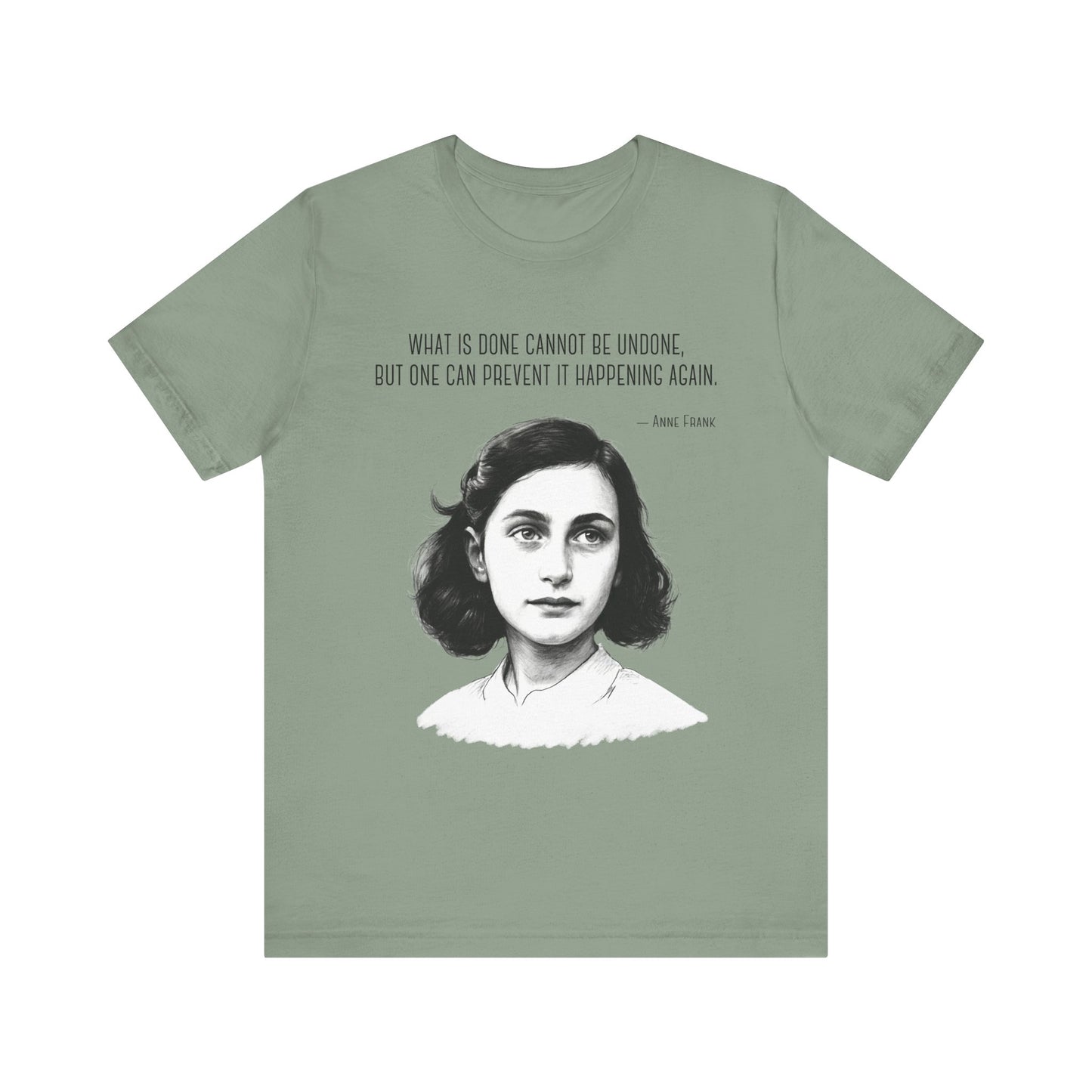 Anne Frank – “One Can Prevent It Happening Again” - Resistance Shirt