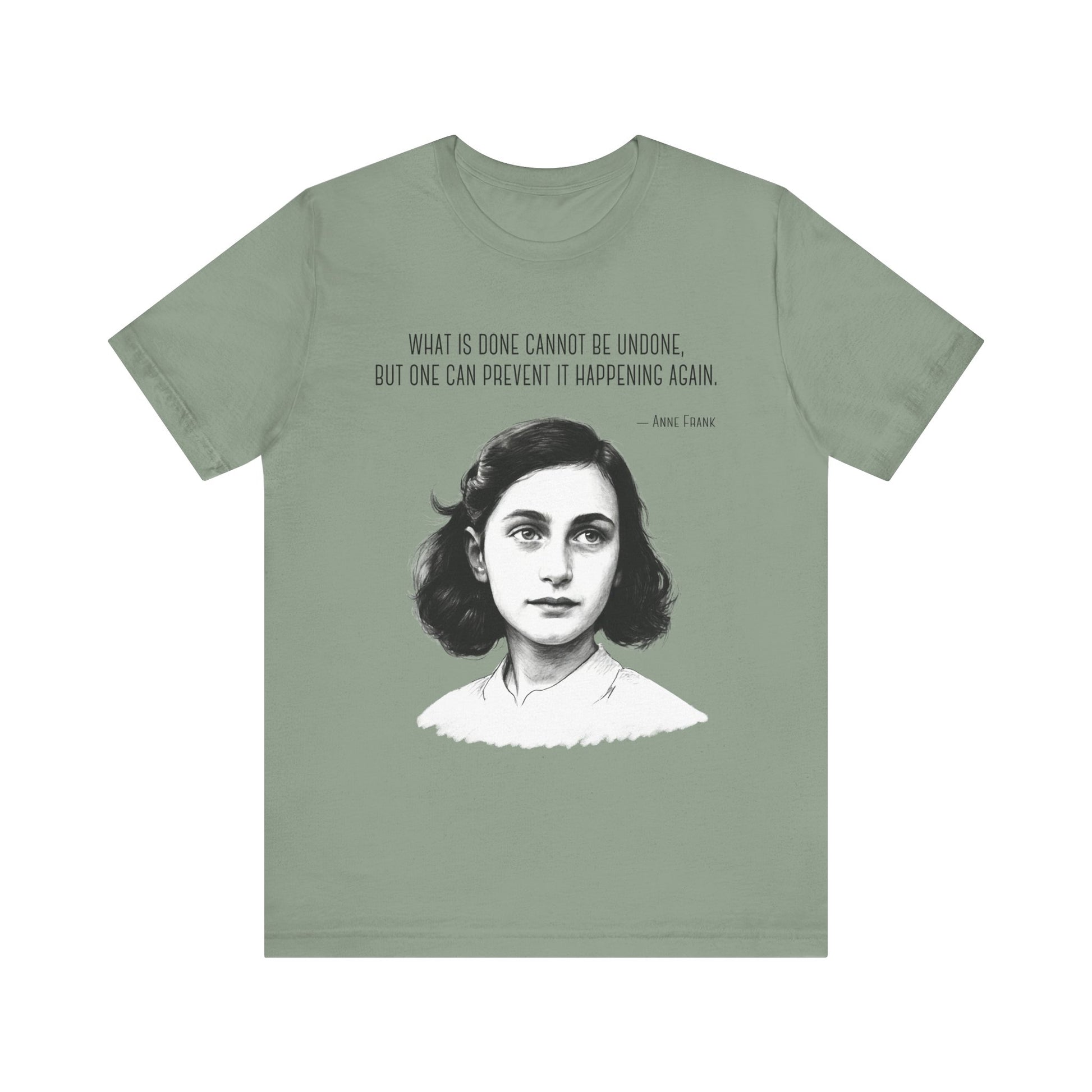 Anne Frank Quote Resistance Shirt - Prevent It Happening Again