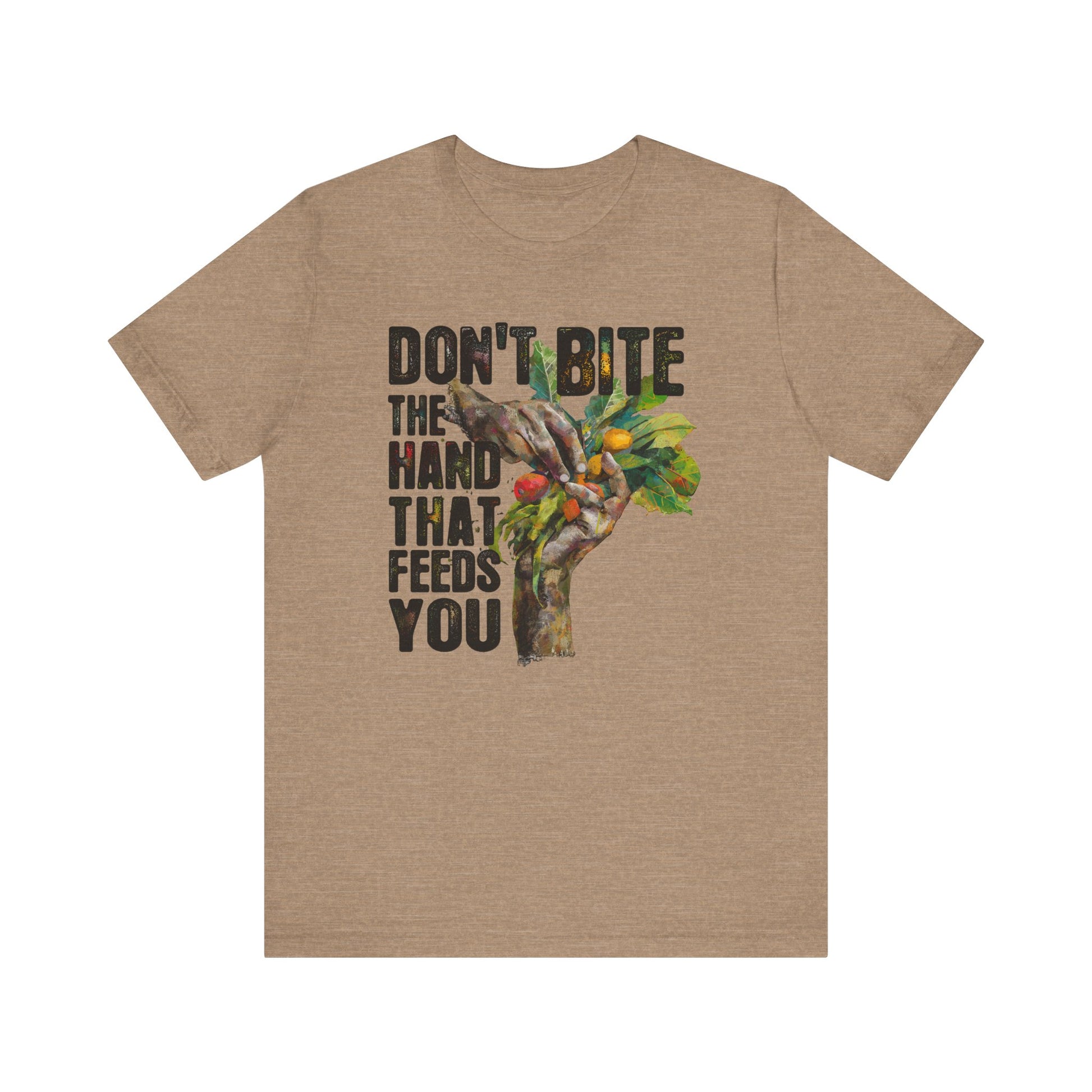 Don't Bite the Hand That Feeds You II Unisex Shirt