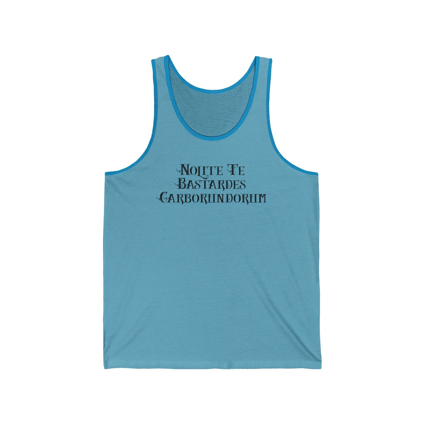 Nolite Te Bastardes Carborundorum - Unisex Jersey Tank