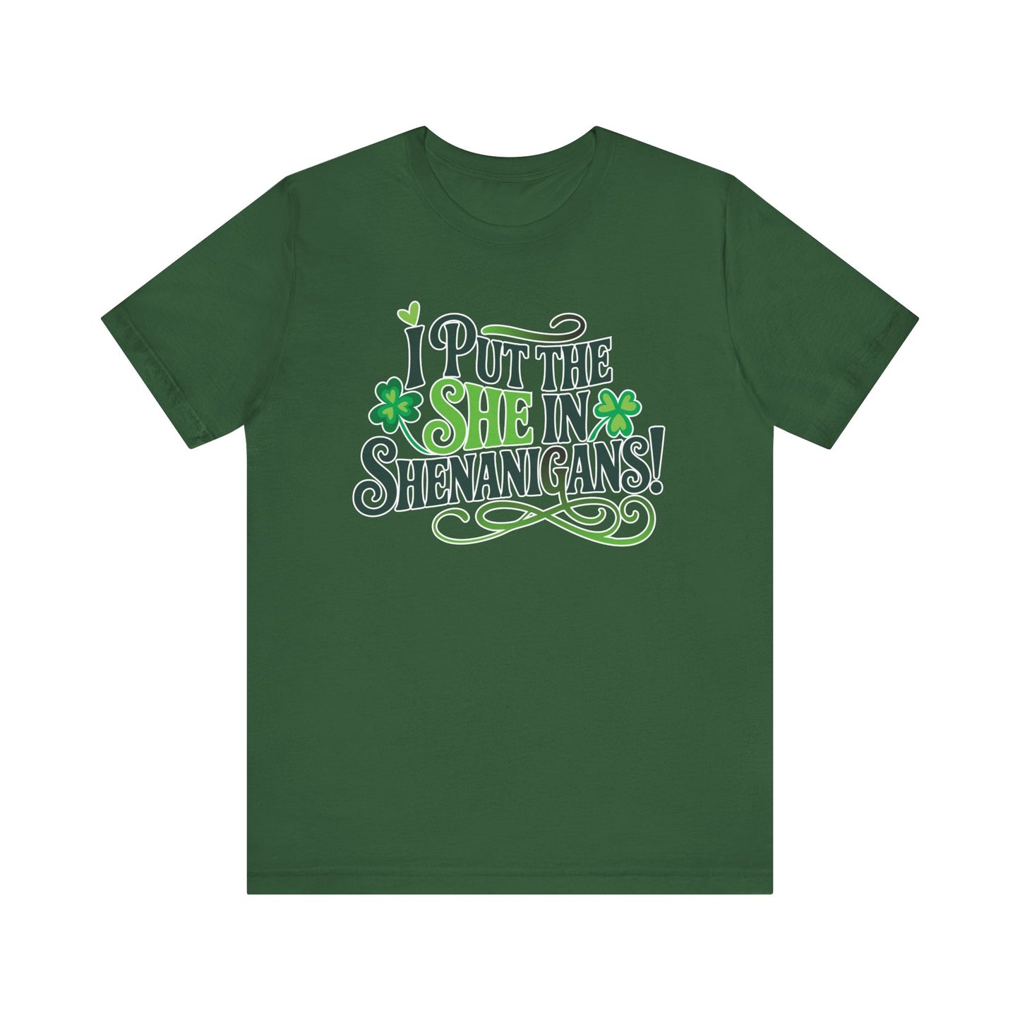 I Put the SHE in Shenanigans St. Patrick's Day Unisex Tee