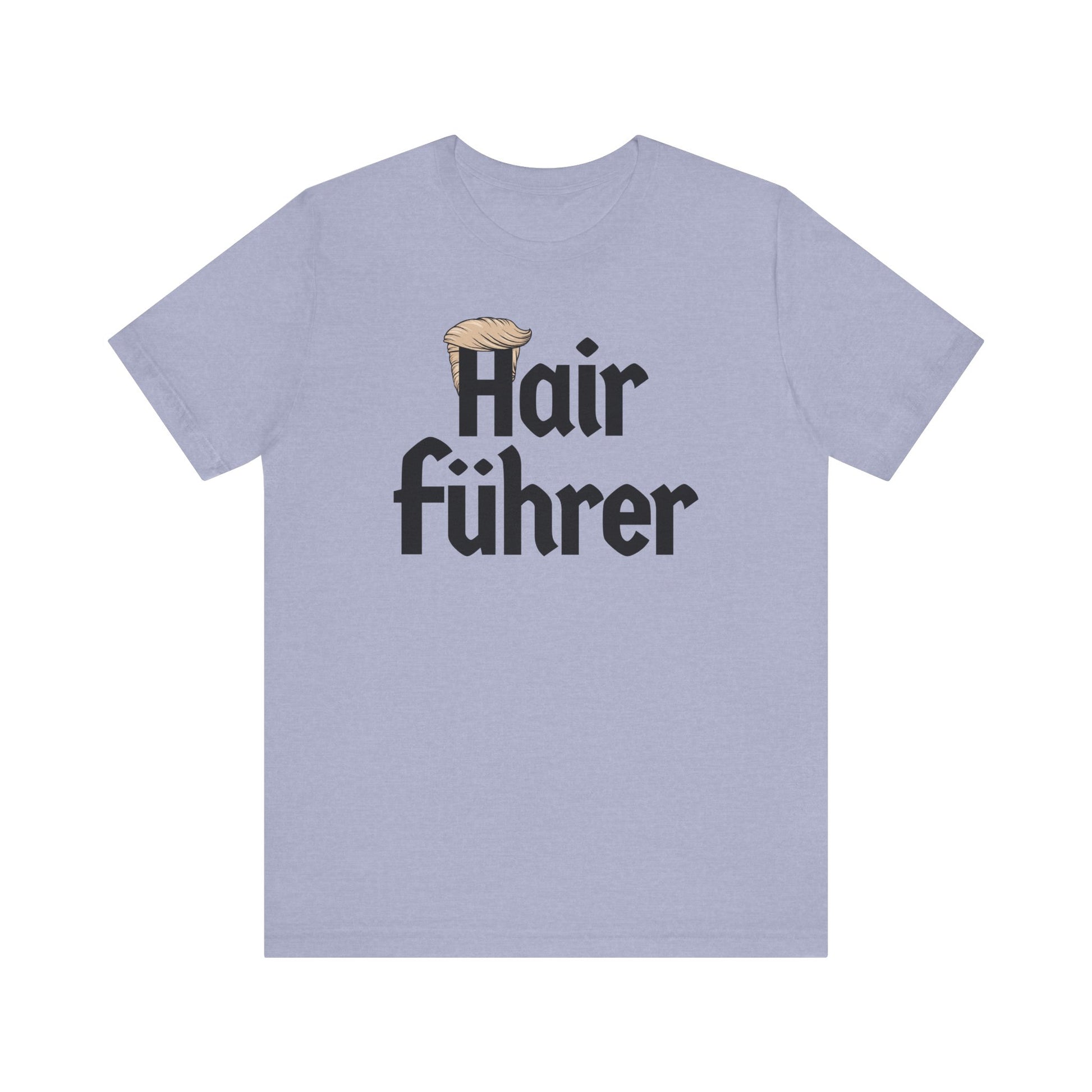 Hair Führer t-shirt protest mens womens | Speak Out Shirts