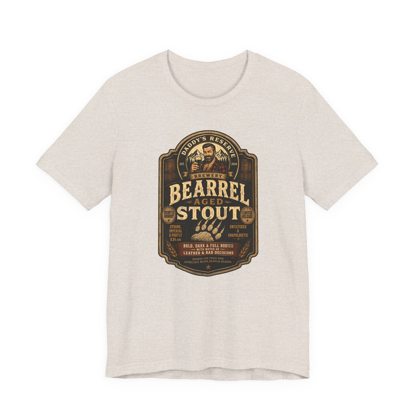 BEARREL AGED STOUT by Daddy’s Reserve Brewery Shirt