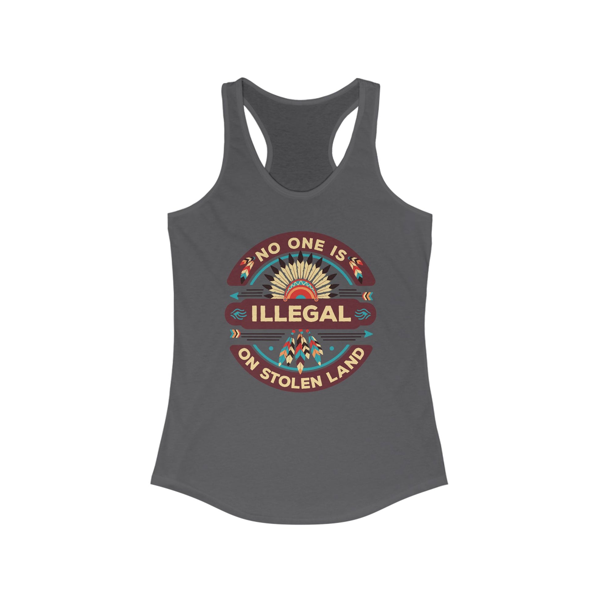 No One Is Illegal On Stolen Land Women's Racerback t-shirt protest mens womens | Speak Out Shirts