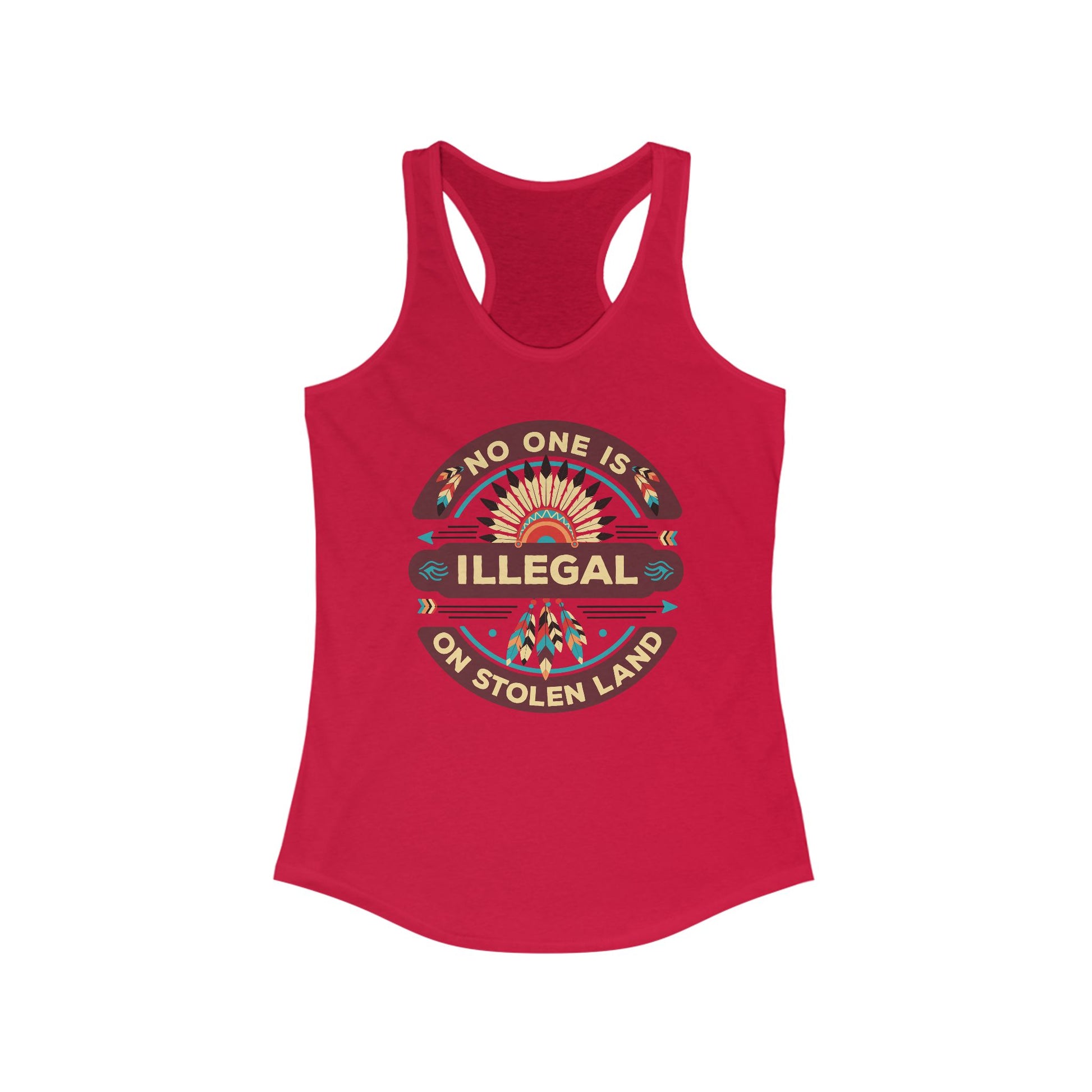 No One Is Illegal On Stolen Land Women's Racerback t-shirt protest mens womens | Speak Out Shirts