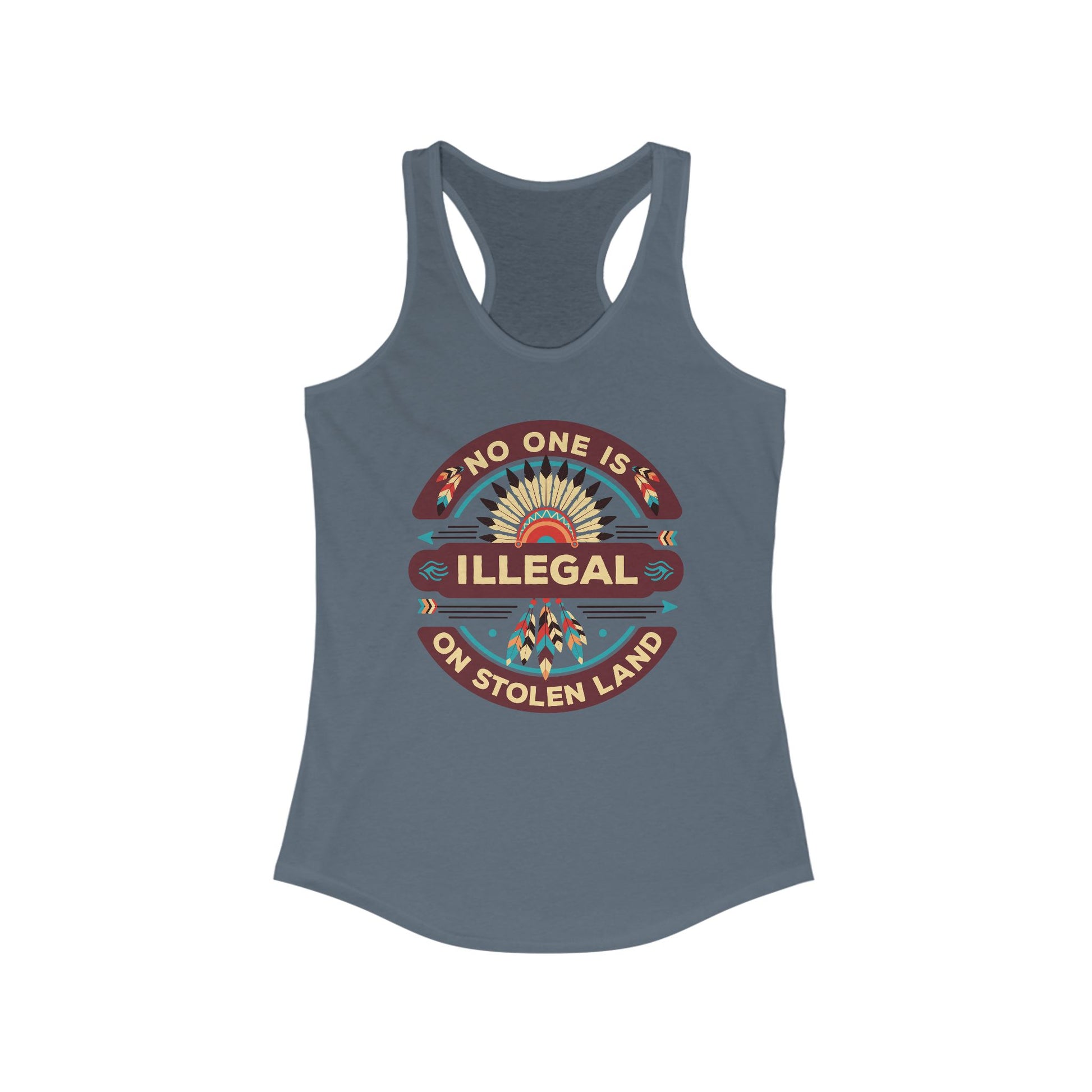 No One Is Illegal On Stolen Land Women's Racerback t-shirt protest mens womens | Speak Out Shirts