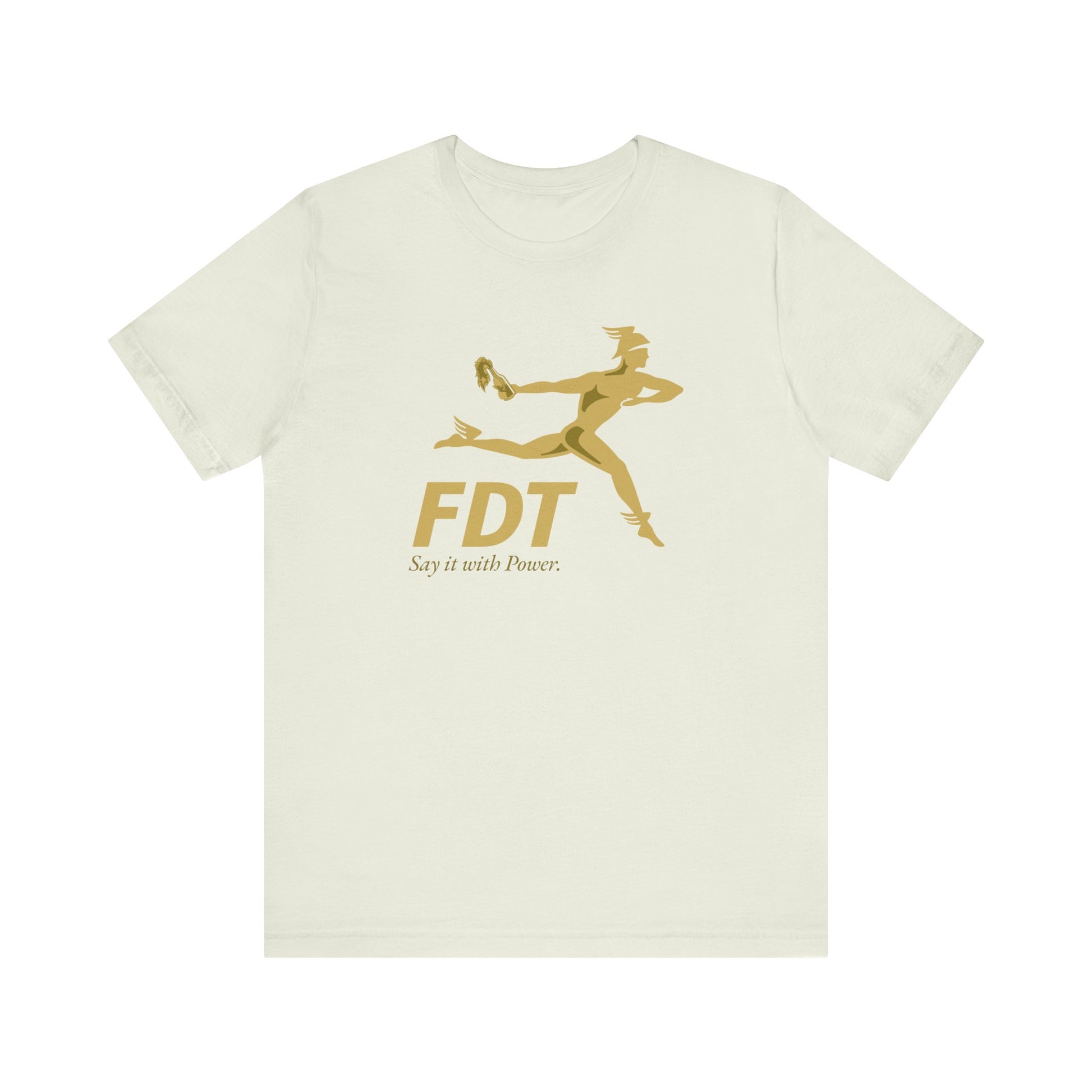 FDT — Say It With Power Tee - Political Statement