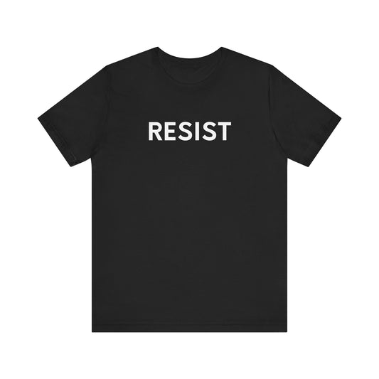 RESIST Shirt