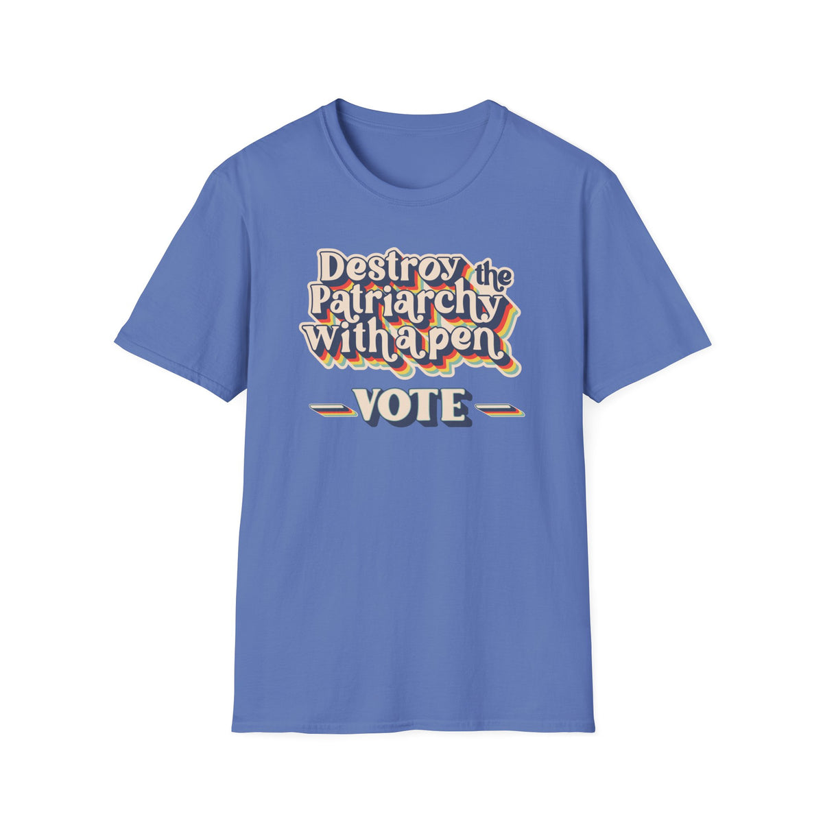 Vote T-Shirt — "Destroy the Patriarchy with a Pen" Political Activist Tee