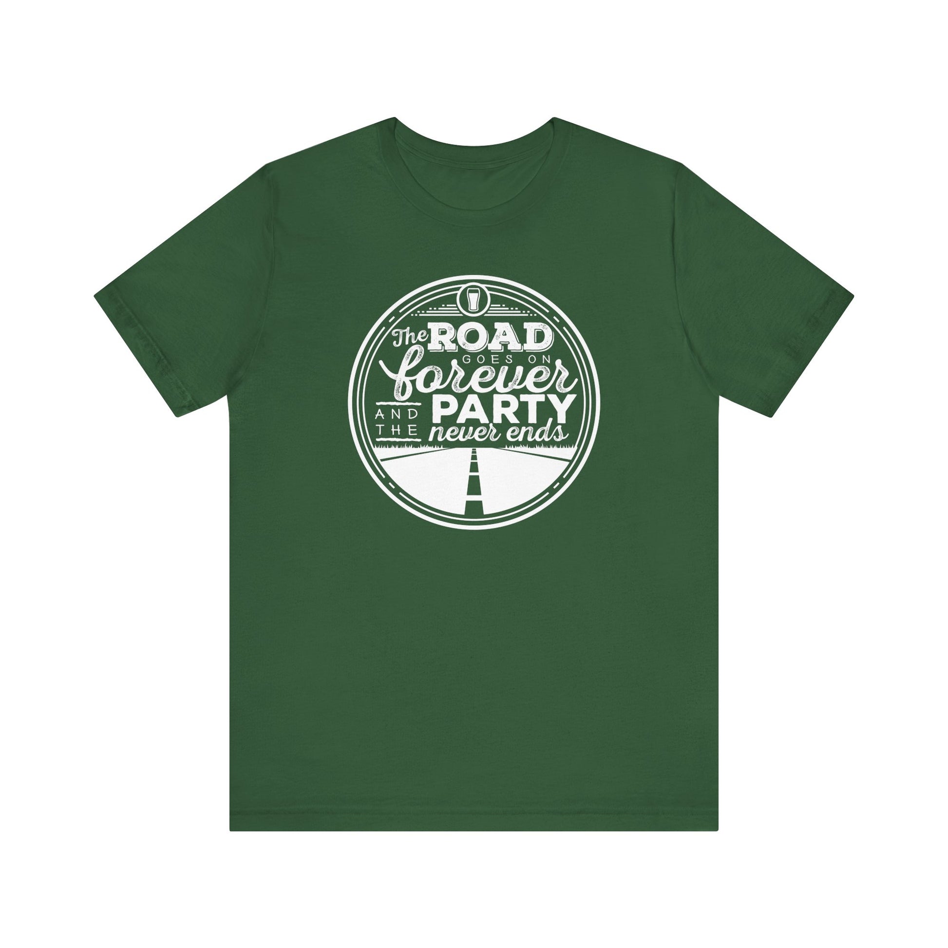 The Road Goes On Forever and the Party Never Ends t-shirt mens womens ladies | Speak Out Shirts