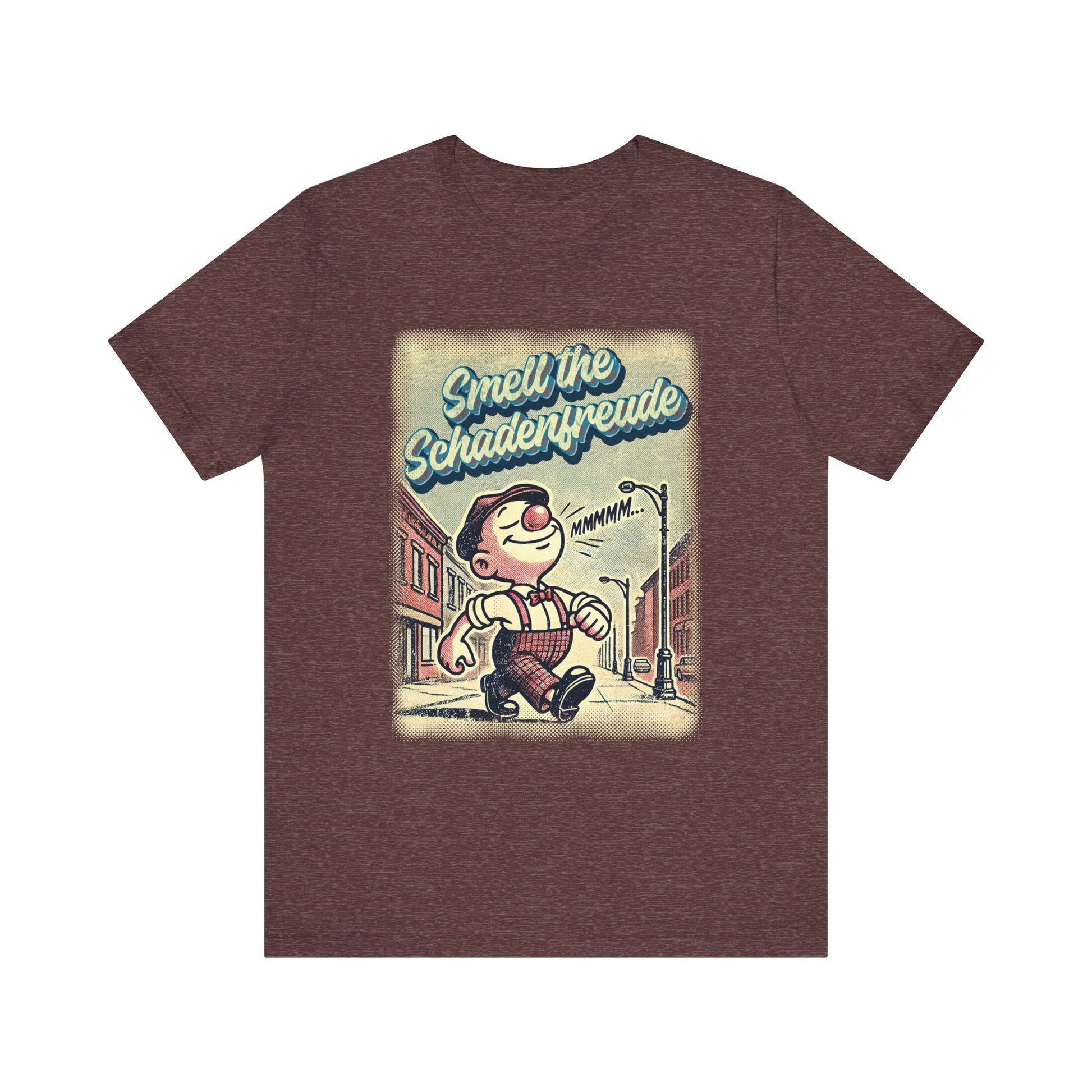 Smell the Schadenfreude t-shirt protest mens womens | Speak Out Shirts